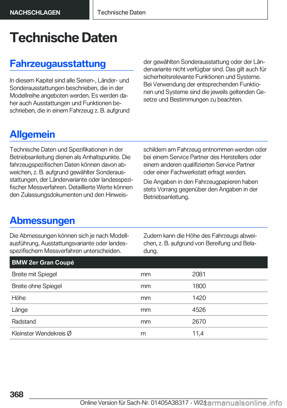 BMW 2 SERIES GRAN COUPE 2022  Betriebsanleitungen (in German) �T�e�c�h�n�i�s�c�h�e��D�a�t�e�n�F�a�h�r�z�e�u�g�a�u�s�s�t�a�t�t�u�n�g
�I�n��d�i�e�s�e�m��K�a�p�i�t�e�l��s�i�n�d��a�l�l�e��S�e�r�i�e�n�-�,��L�