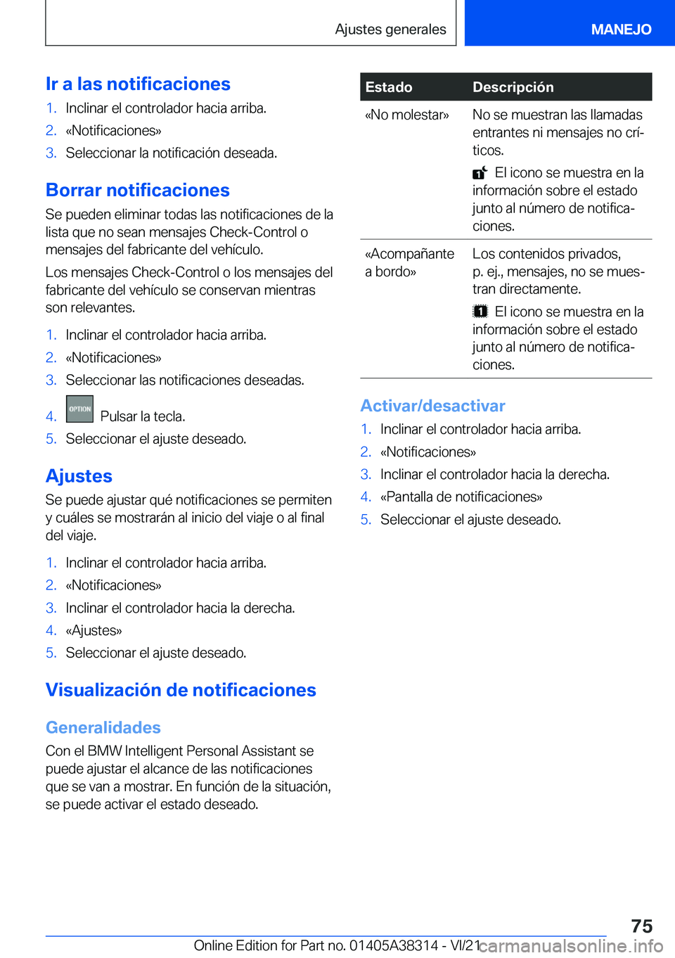 BMW 2 SERIES GRAN COUPE 2022  Manuales de Empleo (in Spanish) �I�r��a��l�a�s��n�o�t�i�f�i�c�a�c�i�o�n�e�s�1�.�I�n�c�l�i�n�a�r��e�l��c�o�n�t�r�o�l�a�d�o�r��h�a�c�i�a��a�r�r�i�b�a�.�2�.�«�N�o�t�i�f�i�c�a�c�i�o�n�e�s�{�3�.�S�e�l�e�c�c�i�o�n�a�r��l�a��n�o�