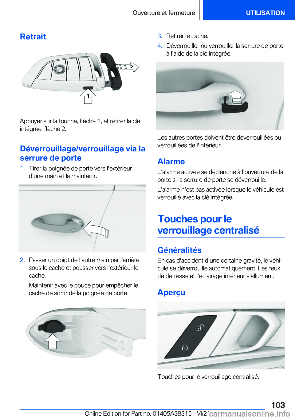 BMW 2 SERIES GRAN COUPE 2022  Notices Demploi (in French) �R�e�t�r�a�i�t
�A�p�p�u�y�e�r��s�u�r��l�a��t�o�u�c�h�e�,��f�l�è�c�h�e��1�,��e�t��r�e�t�i�r�e�r��l�a��c�l�é
�i�n�t�é�g�r�é�e�,��f�l�è�c�h�e��2�.
�D�é�v�e�r�r�o�u�i�l�l�a�g�e�/�v�e�r�r�
