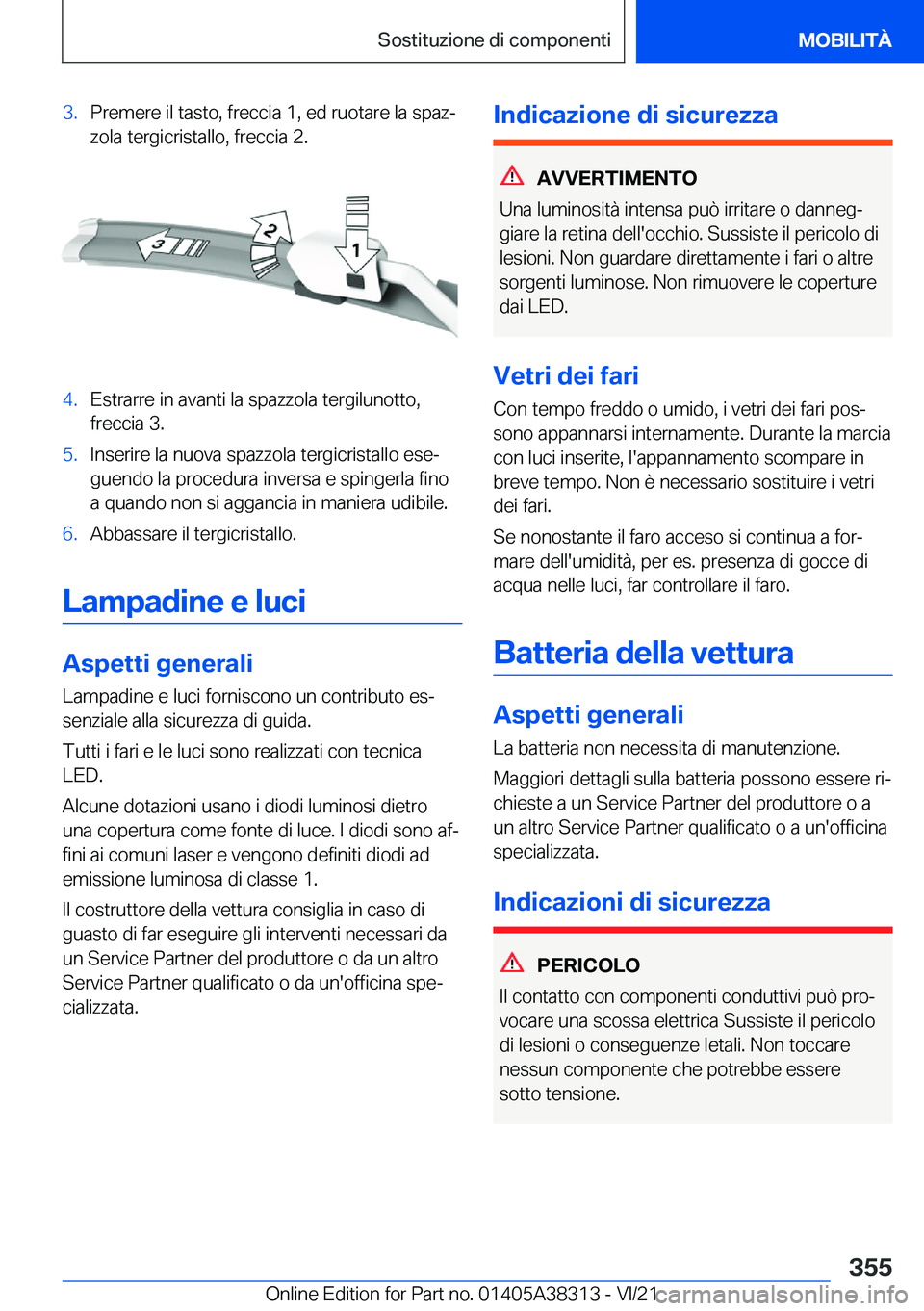 BMW 2 SERIES GRAN COUPE 2022  Libretti Di Uso E manutenzione (in Italian) �3�.�P�r�e�m�e�r�e��i�l��t�a�s�t�o�,��f�r�e�c�c�i�a��1�,��e�d��r�u�o�t�a�r�e��l�a��s�p�a�zª
�z�o�l�a��t�e�r�g�i�c�r�i�s�t�a�l�l�o�,��f�r�e�c�c�i�a��2�.�4�.�E�s�t�r�a�r�r�e��i�n��a�v�a�n