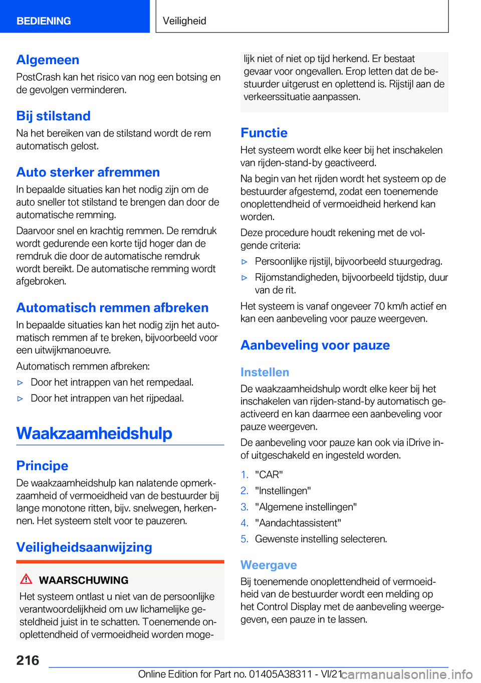 BMW 2 SERIES GRAN COUPE 2022  Instructieboekjes (in Dutch) �A�l�g�e�m�e�e�n
�P�o�s�t�C�r�a�s�h��k�a�n��h�e�t��r�i�s�i�c�o��v�a�n��n�o�g��e�e�n��b�o�t�s�i�n�g��e�n
�d�e��g�e�v�o�l�g�e�n��v�e�r�m�i�n�d�e�r�e�n�.
�B�i�j��s�t�i�l�s�t�a�n�d �N�a��h�e�t