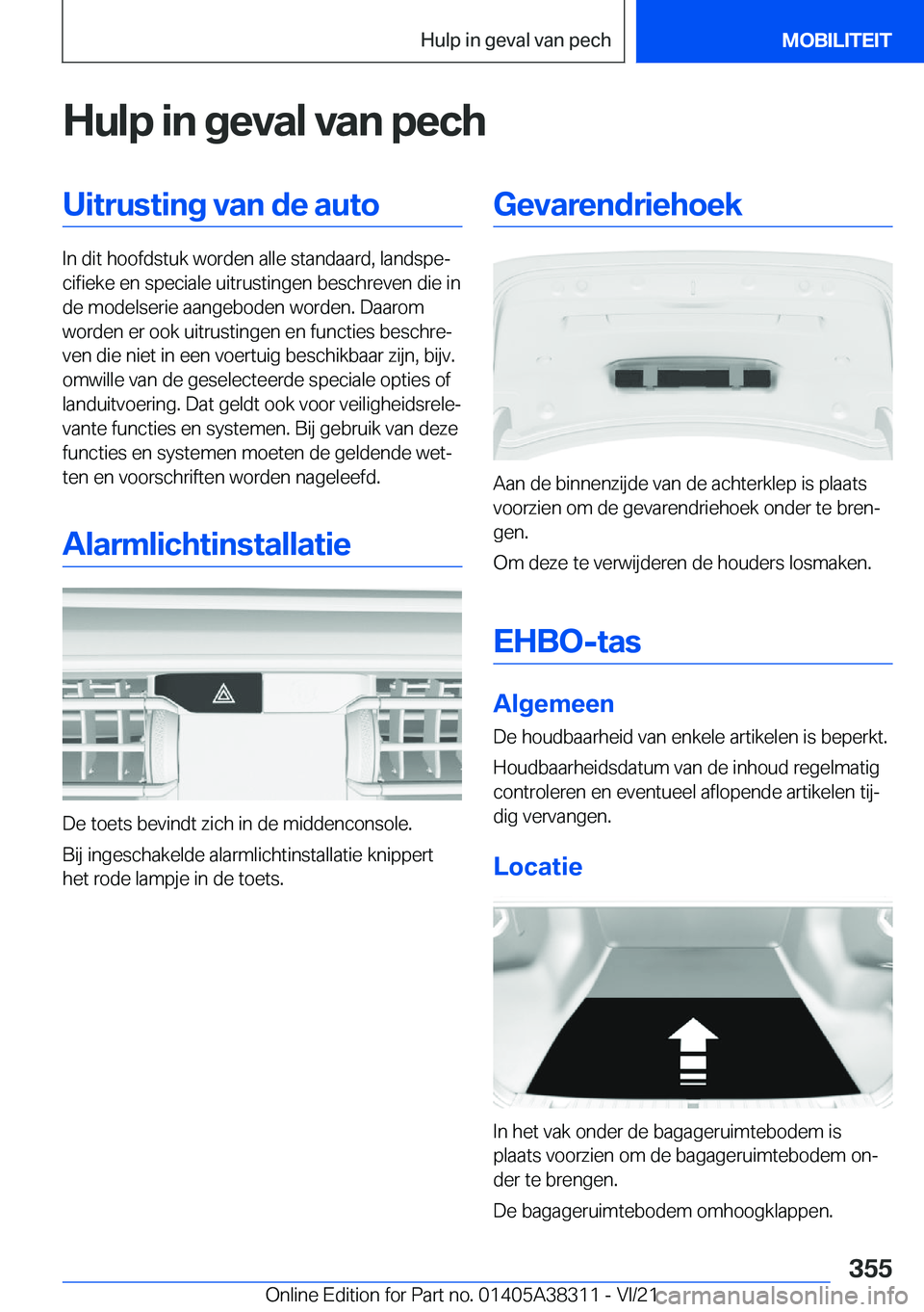 BMW 2 SERIES GRAN COUPE 2022  Instructieboekjes (in Dutch) �H�u�l�p��i�n��g�e�v�a�l��v�a�n��p�e�c�h�U�i�t�r�u�s�t�i�n�g��v�a�n��d�e��a�u�t�o
�I�n��d�i�t��h�o�o�f�d�s�t�u�k��w�o�r�d�e�n��a�l�l�e��s�t�a�n�d�a�a�r�d�,��l�a�n�d�s�p�ej�c�i�f�i�e�k�e�