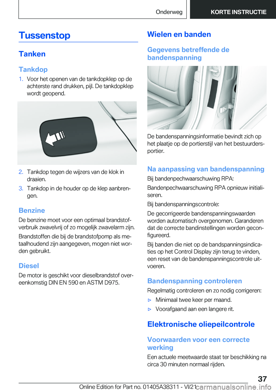 BMW 2 SERIES GRAN COUPE 2022  Instructieboekjes (in Dutch) �T�u�s�s�e�n�s�t�o�p
�T�a�n�k�e�n�T�a�n�k�d�o�p
�1�.�V�o�o�r��h�e�t��o�p�e�n�e�n��v�a�n��d�e��t�a�n�k�d�o�p�k�l�e�p��o�p��d�e
�a�c�h�t�e�r�s�t�e��r�a�n�d��d�r�u�k�k�e�n�,��p�i�j�l�.��D�e��