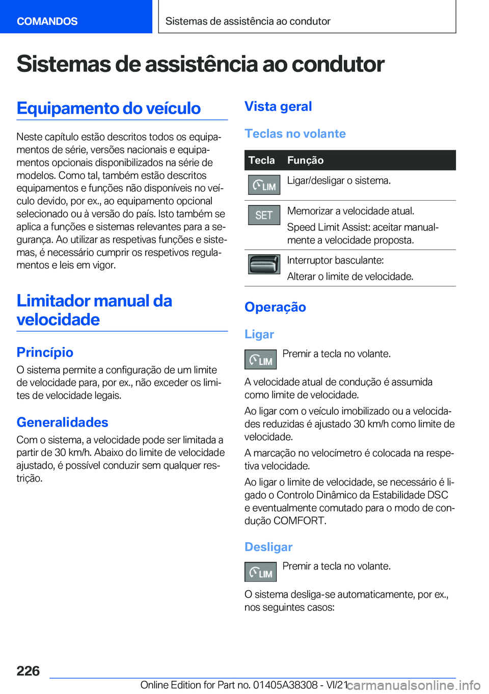 BMW 2 SERIES GRAN COUPE 2022  Manual do condutor (in Portuguese) �S�i�s�t�e�m�a�s��d�e��a�s�s�i�s�t�ê�n�c�i�a��a�o��c�o�n�d�u�t�o�r�E�q�u�i�p�a�m�e�n�t�o��d�o��v�e�