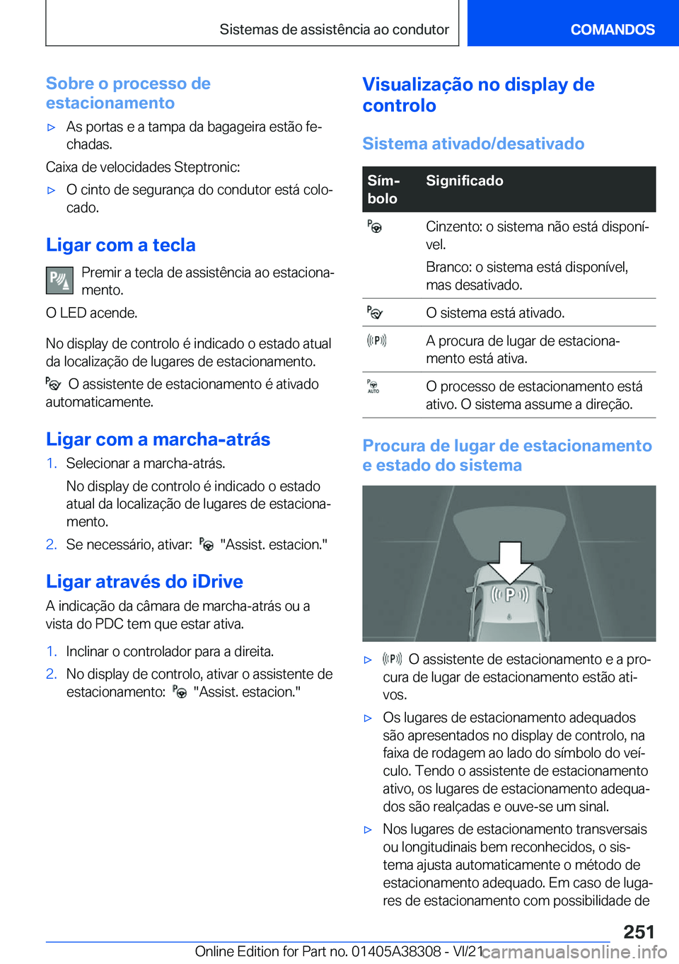 BMW 2 SERIES GRAN COUPE 2022  Manual do condutor (in Portuguese) �S�o�b�r�e��o��p�r�o�c�e�s�s�o��d�e
�e�s�t�a�c�i�o�n�a�m�e�n�t�ox�A�s��p�o�r�t�a�s��e��a��t�a�m�p�a��d�a��b�a�g�a�g�e�i�r�a��e�s�t�ã�o��f�eª
�c�h�a�d�a�s�.
�C�a�i�x�a��d�e��v�e�l�o�c�