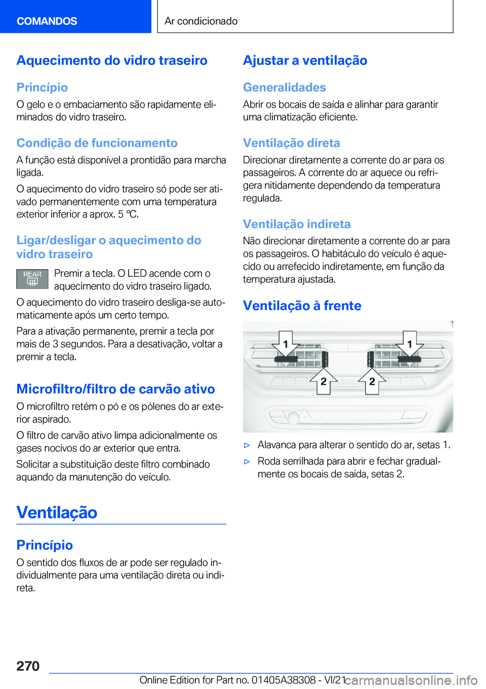 BMW 2 SERIES GRAN COUPE 2022  Manual do condutor (in Portuguese) �A�q�u�e�c�i�m�e�n�t�o��d�o��v�i�d�r�o��t�r�a�s�e�i�r�o�P�r�i�n�c�