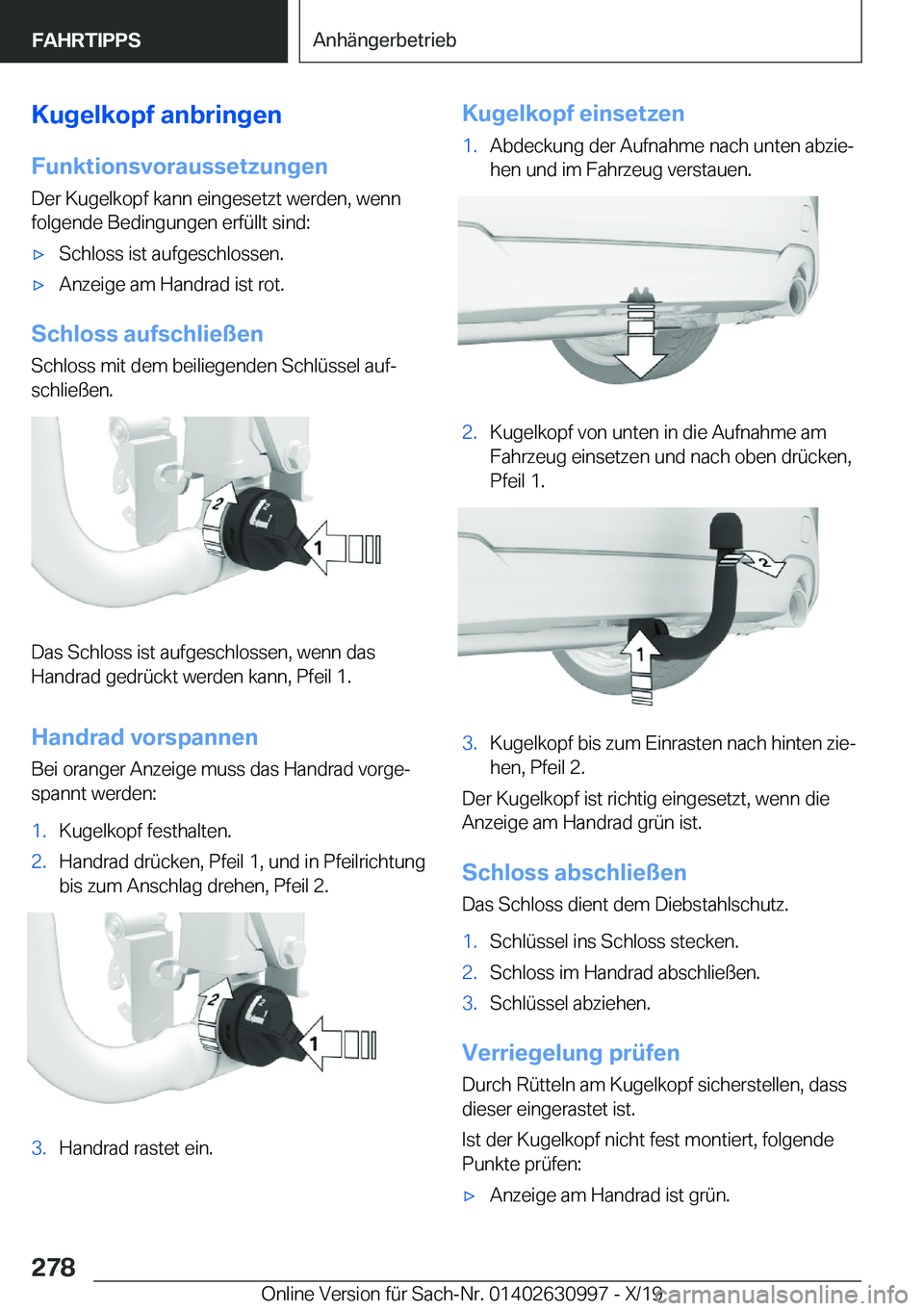 BMW 2 SERIES GRAN COUPE 2020  Betriebsanleitungen (in German) �K�u�g�e�l�k�o�p�f��a�n�b�r�i�n�g�e�n
�F�u�n�k�t�i�o�n�s�v�o�r�a�u�s�s�e�t�z�u�n�g�e�n
�D�e�r��K�u�g�e�l�k�o�p�f��k�a�n�n��e�i�n�g�e�s�e�t�z�t��w�e�r�d�e�n�,��w�e�n�n
�f�o�l�g�e�n�d�e��B�e�d�i�