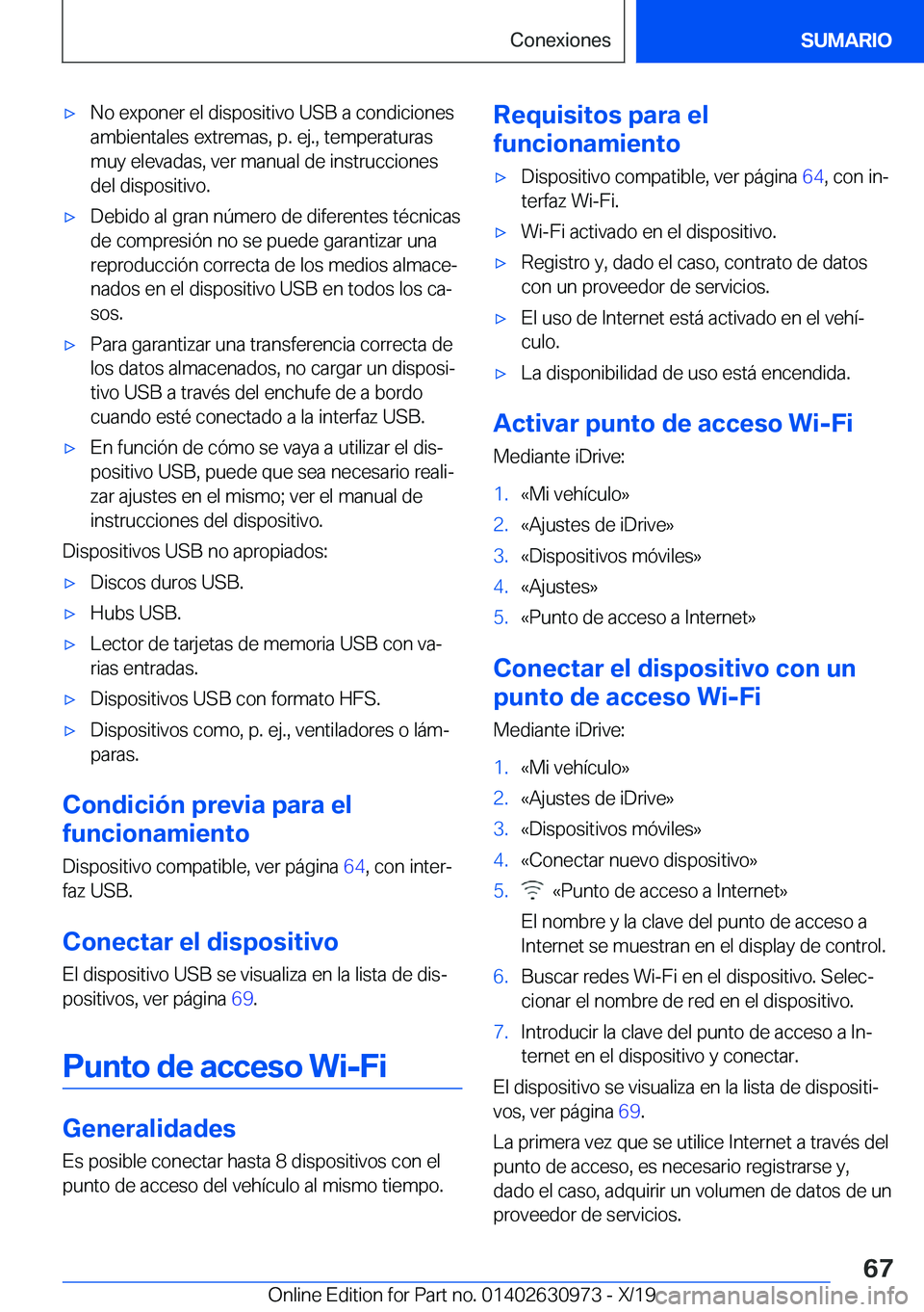 BMW 2 SERIES GRAN COUPE 2020  Manuales de Empleo (in Spanish) x�N�o��e�x�p�o�n�e�r��e�l��d�i�s�p�o�s�i�t�i�v�o��U�S�B��a��c�o�n�d�i�c�i�o�n�e�s
�a�m�b�i�e�n�t�a�l�e�s��e�x�t�r�e�m�a�s�,��p�.��e�j�.�,��t�e�m�p�e�r�a�t�u�r�a�s �m�u�y��e�l�e�v�a�d�a�s�,