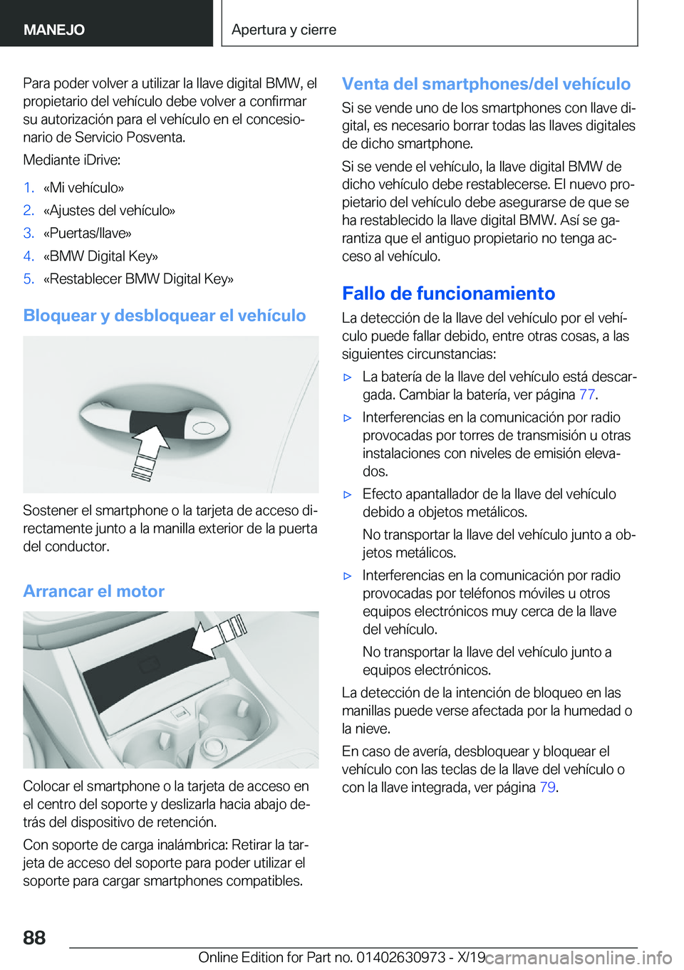 BMW 2 SERIES GRAN COUPE 2020  Manuales de Empleo (in Spanish) �P�a�r�a��p�o�d�e�r��v�o�l�v�e�r��a��u�t�i�l�i�z�a�r��l�a��l�l�a�v�e��d�i�g�i�t�a�l��B�M�W�,��e�l
�p�r�o�p�i�e�t�a�r�i�o��d�e�l��v�e�h�