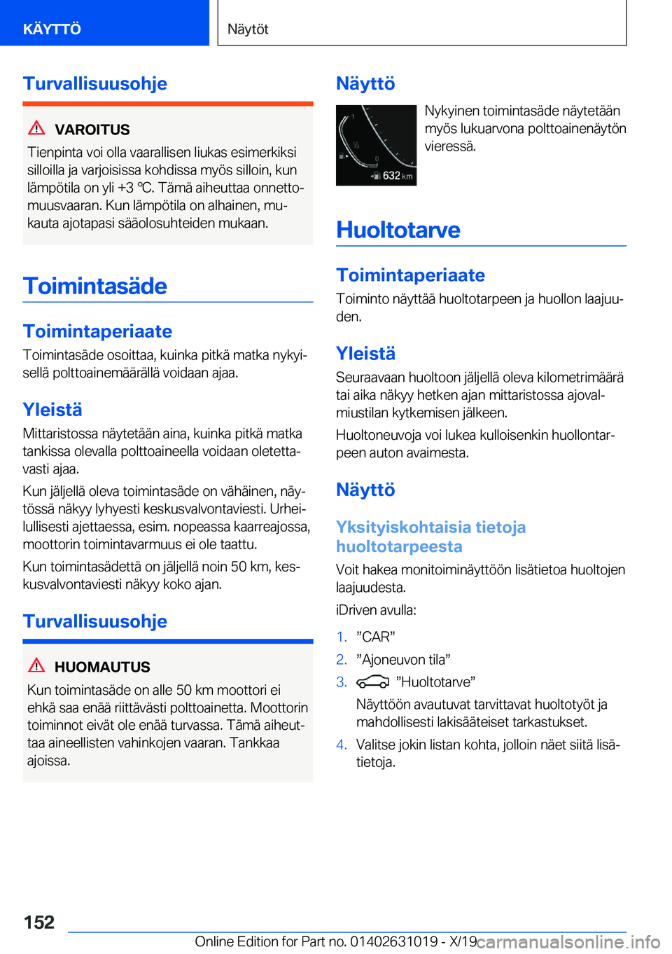 BMW 2 SERIES GRAN COUPE 2020  Omistajan Käsikirja (in Finnish) �T�u�r�v�a�l�l�i�s�u�u�s�o�h�j�e
�V�A�R�O�I�T�U�S
�T�i�e�n�p�i�n�t�a��v�o�i��o�l�l�a��v�a�a�r�a�l�l�i�s�e�n��l�i�u�k�a�s��e�s�i�m�e�r�k�i�k�s�i
�s�i�l�l�o�i�l�l�a��j�a��v�a�r�j�o�i�s�i�s�s�a��
