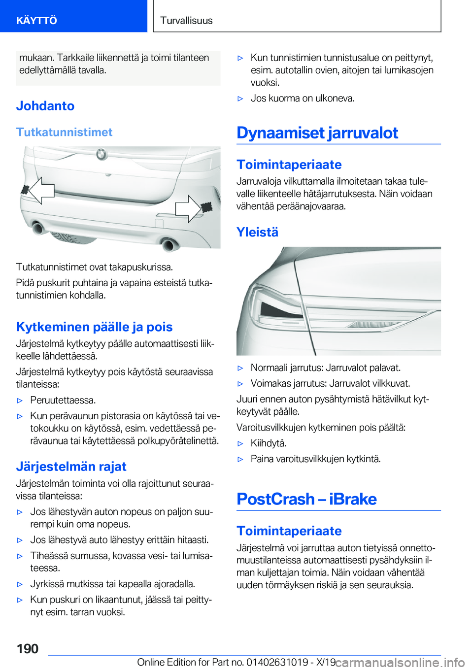 BMW 2 SERIES GRAN COUPE 2020  Omistajan Käsikirja (in Finnish) �m�u�k�a�a�n�.��T�a�r�k�k�a�i�l�e��l�i�i�k�e�n�n�e�t�t�