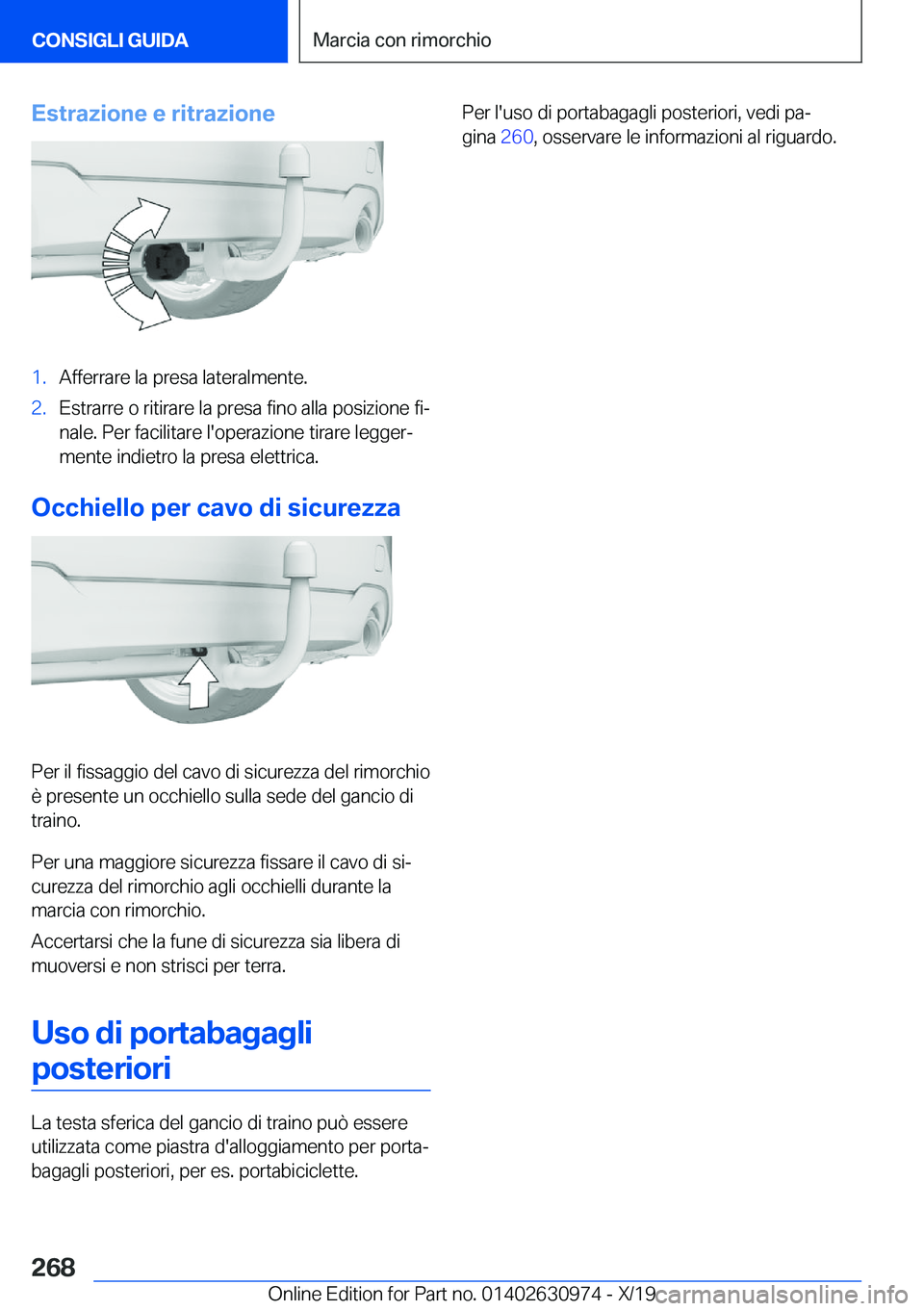 BMW 2 SERIES GRAN COUPE 2020  Libretti Di Uso E manutenzione (in Italian) �E�s�t�r�a�z�i�o�n�e��e��r�i�t�r�a�z�i�o�n�e�1�.�A�f�f�e�r�r�a�r�e��l�a��p�r�e�s�a��l�a�t�e�r�a�l�m�e�n�t�e�.�2�.�E�s�t�r�a�r�r�e��o��r�i�t�i�r�a�r�e��l�a��p�r�e�s�a��f�i�n�o��a�l�l�a��p�o