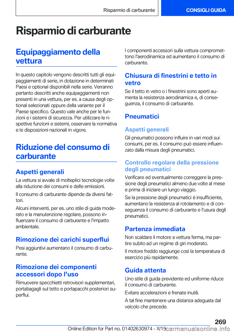 BMW 2 SERIES GRAN COUPE 2020  Libretti Di Uso E manutenzione (in Italian) �R�i�s�p�a�r�m�i�o��d�i��c�a�r�b�u�r�a�n�t�e�E�q�u�i�p�a�g�g�i�a�m�e�n�t�o��d�e�l�l�a�v�e�t�t�u�r�a
�I�n��q�u�e�s�t�o��c�a�p�i�t�o�l�o��v�e�n�g�o�n�o��d�e�s�c�r�i�t�t�i��t�u�t�t�i��g�l�i��e�