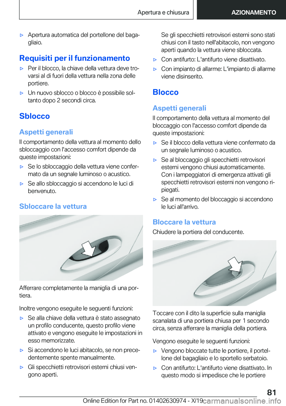BMW 2 SERIES GRAN COUPE 2020  Libretti Di Uso E manutenzione (in Italian) 'x�A�p�e�r�t�u�r�a��a�u�t�o�m�a�t�i�c�a��d�e�l��p�o�r�t�e�l�l�o�n�e��d�e�l��b�a�g�aª�g�l�i�a�i�o�.
�R�e�q�u�i�s�i�t�i��p�e�r��i�l��f�u�n�z�i�o�n�a�m�e�n�t�o
'x�P�e�r��i�l��b�l�o�c�