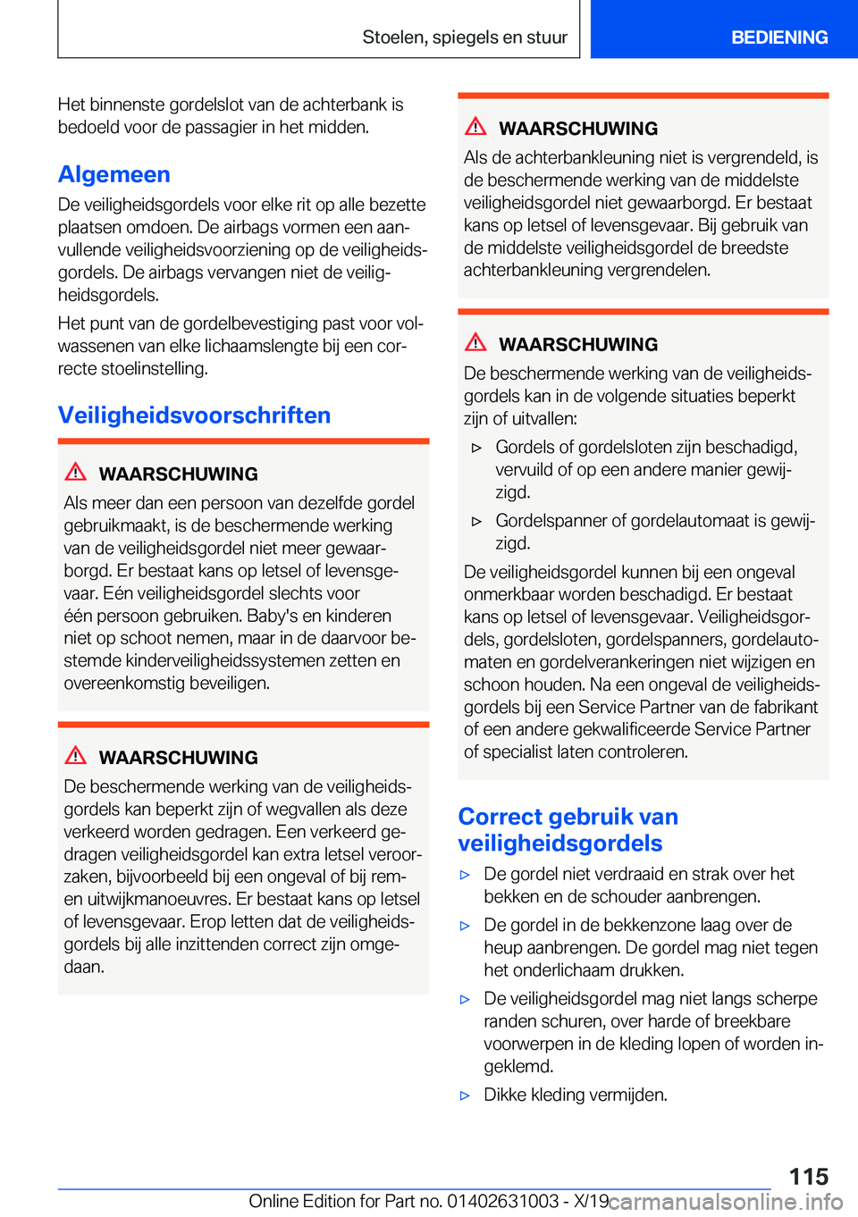 BMW 2 SERIES GRAN COUPE 2020  Instructieboekjes (in Dutch) �H�e�t��b�i�n�n�e�n�s�t�e��g�o�r�d�e�l�s�l�o�t��v�a�n��d�e��a�c�h�t�e�r�b�a�n�k��i�s
�b�e�d�o�e�l�d��v�o�o�r��d�e��p�a�s�s�a�g�i�e�r��i�n��h�e�t��m�i�d�d�e�n�.
�A�l�g�e�m�e�e�n
�D�e��v�e�
