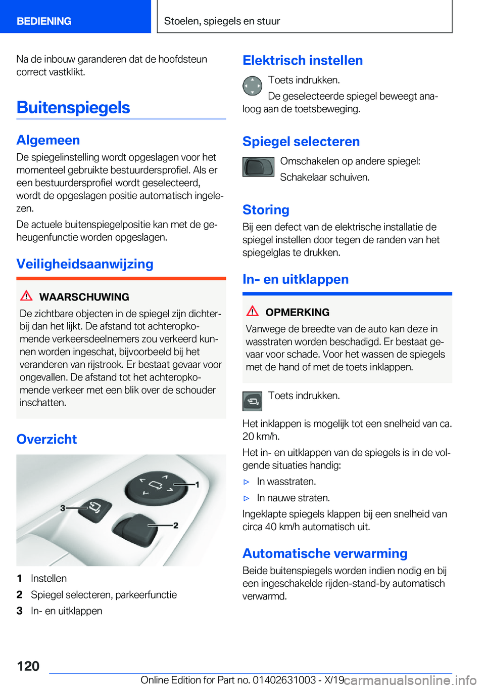 BMW 2 SERIES GRAN COUPE 2020  Instructieboekjes (in Dutch) �N�a��d�e��i�n�b�o�u�w��g�a�r�a�n�d�e�r�e�n��d�a�t��d�e��h�o�o�f�d�s�t�e�u�n
�c�o�r�r�e�c�t��v�a�s�t�k�l�i�k�t�.
�B�u�i�t�e�n�s�p�i�e�g�e�l�s
�A�l�g�e�m�e�e�n
�D�e��s�p�i�e�g�e�l�i�n�s�t�e�l�l