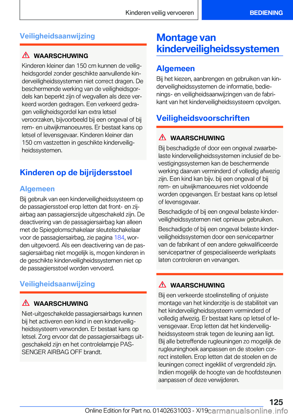 BMW 2 SERIES GRAN COUPE 2020  Instructieboekjes (in Dutch) �V�e�i�l�i�g�h�e�i�d�s�a�a�n�w�i�j�z�i�n�g
�W�A�A�R�S�C�H�U�W�I�N�G
�K�i�n�d�e�r�e�n��k�l�e�i�n�e�r��d�a�n��1�5�0��c�m��k�u�n�n�e�n��d�e��v�e�i�l�i�gj �h�e�i�d�s�g�o�r�d�e�l��z�o�n�d�e�r��g�