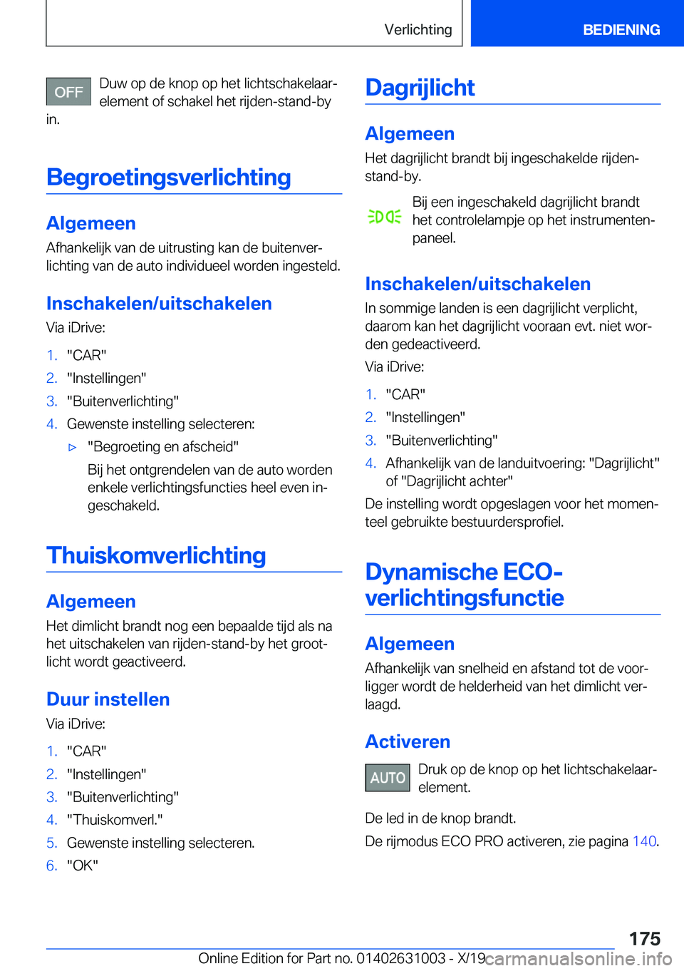 BMW 2 SERIES GRAN COUPE 2020  Instructieboekjes (in Dutch) �D�u�w��o�p��d�e��k�n�o�p��o�p��h�e�t��l�i�c�h�t�s�c�h�a�k�e�l�a�a�rj
�e�l�e�m�e�n�t��o�f��s�c�h�a�k�e�l��h�e�t��r�i�j�d�e�n�-�s�t�a�n�d�-�b�y
�i�n�.
�B�e�g�r�o�e�t�i�n�g�s�v�e�r�l�i�c�h�t�