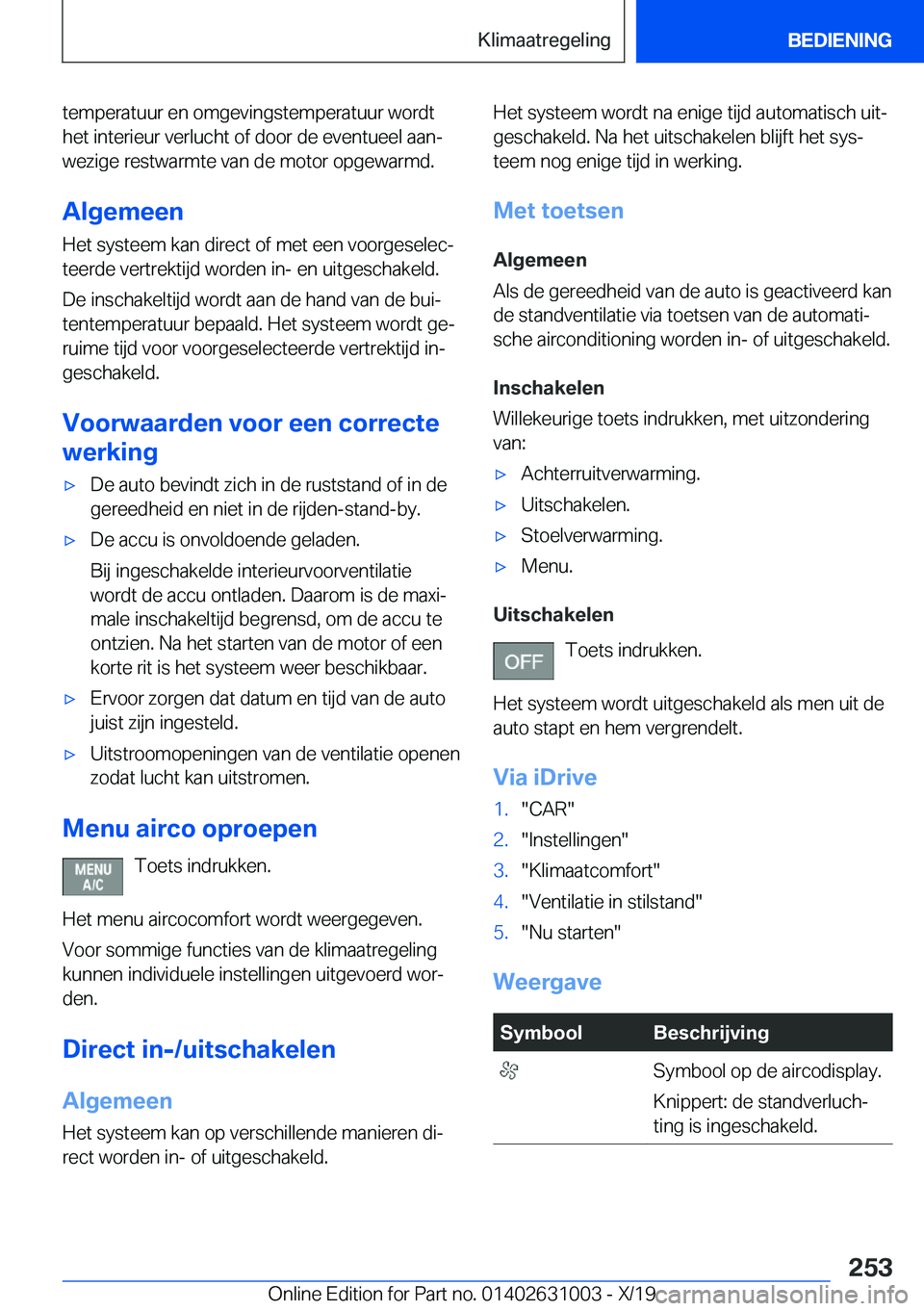 BMW 2 SERIES GRAN COUPE 2020  Instructieboekjes (in Dutch) �t�e�m�p�e�r�a�t�u�u�r��e�n��o�m�g�e�v�i�n�g�s�t�e�m�p�e�r�a�t�u�u�r��w�o�r�d�t
�h�e�t��i�n�t�e�r�i�e�u�r��v�e�r�l�u�c�h�t��o�f��d�o�o�r��d�e��e�v�e�n�t�u�e�e�l��a�a�nj �w�e�z�i�g�e��r�e�s