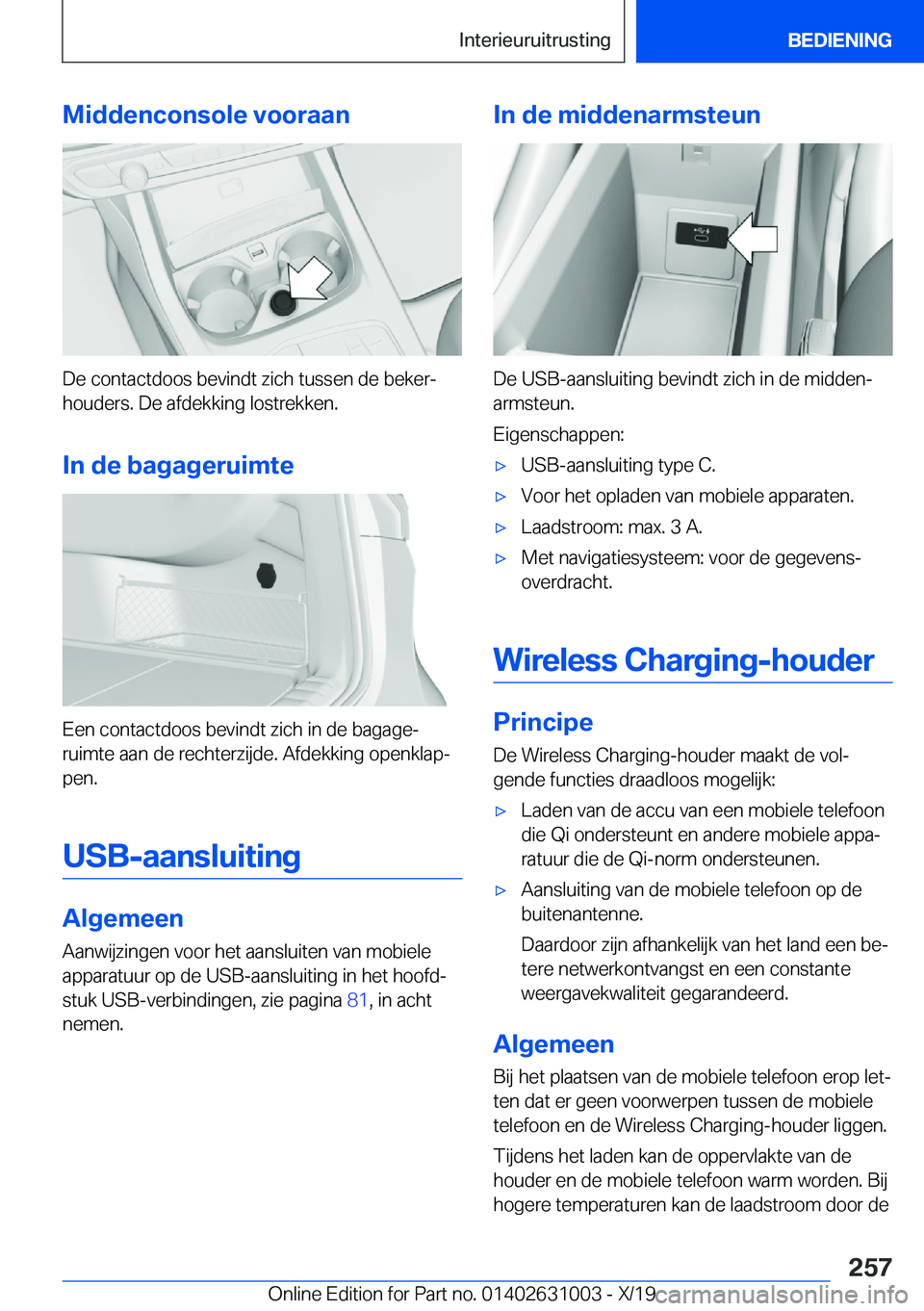 BMW 2 SERIES GRAN COUPE 2020  Instructieboekjes (in Dutch) �M�i�d�d�e�n�c�o�n�s�o�l�e��v�o�o�r�a�a�n
�D�e��c�o�n�t�a�c�t�d�o�o�s��b�e�v�i�n�d�t��z�i�c�h��t�u�s�s�e�n��d�e��b�e�k�e�rj
�h�o�u�d�e�r�s�.��D�e��a�f�d�e�k�k�i�n�g��l�o�s�t�r�e�k�k�e�n�.
�
