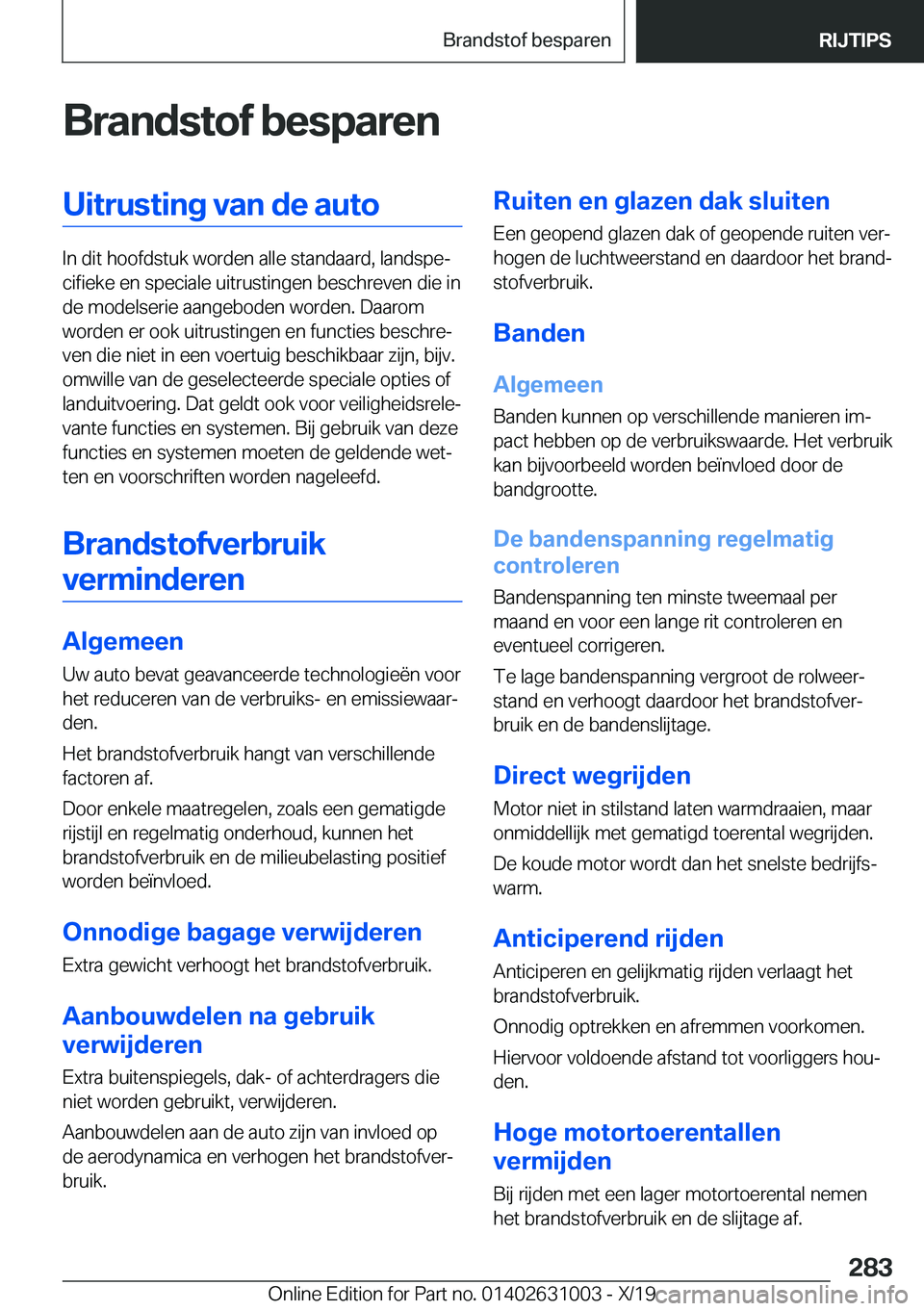 BMW 2 SERIES GRAN COUPE 2020  Instructieboekjes (in Dutch) �B�r�a�n�d�s�t�o�f��b�e�s�p�a�r�e�n�U�i�t�r�u�s�t�i�n�g��v�a�n��d�e��a�u�t�o
�I�n��d�i�t��h�o�o�f�d�s�t�u�k��w�o�r�d�e�n��a�l�l�e��s�t�a�n�d�a�a�r�d�,��l�a�n�d�s�p�ej�c�i�f�i�e�k�e��e�n��