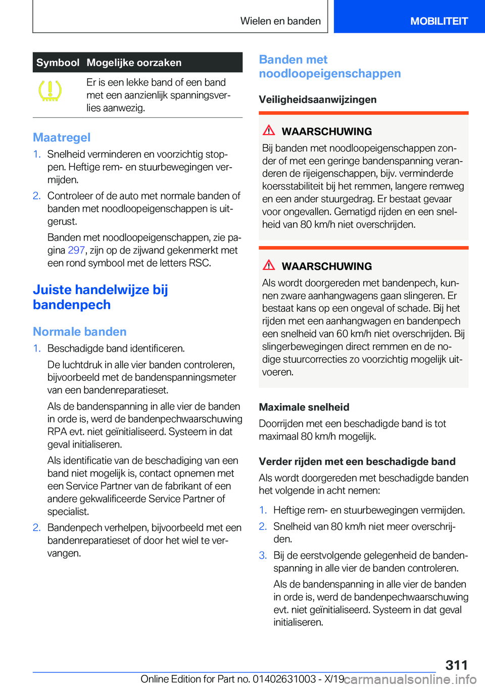 BMW 2 SERIES GRAN COUPE 2020  Instructieboekjes (in Dutch) �S�y�m�b�o�o�l�M�o�g�e�l�i�j�k�e��o�o�r�z�a�k�e�n�E�r��i�s��e�e�n��l�e�k�k�e��b�a�n�d��o�f��e�e�n��b�a�n�d
�m�e�t��e�e�n��a�a�n�z�i�e�n�l�i�j�k��s�p�a�n�n�i�n�g�s�v�e�rj
�l�i�e�s��a�a�n�w