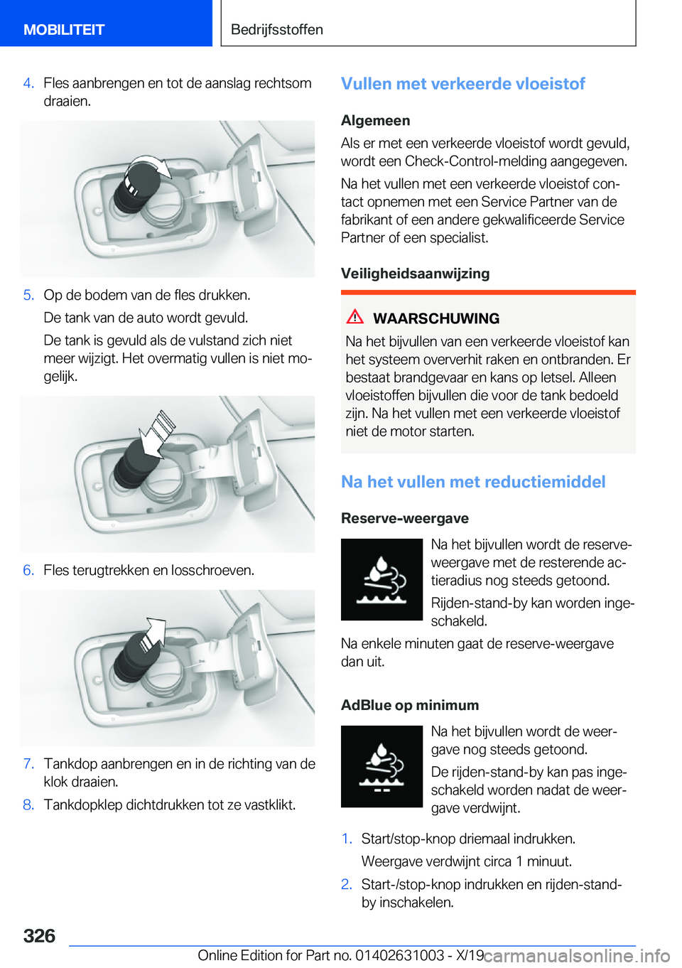 BMW 2 SERIES GRAN COUPE 2020  Instructieboekjes (in Dutch) �4�.�F�l�e�s��a�a�n�b�r�e�n�g�e�n��e�n��t�o�t��d�e��a�a�n�s�l�a�g��r�e�c�h�t�s�o�m�d�r�a�a�i�e�n�.�5�.�O�p��d�e��b�o�d�e�m��v�a�n��d�e��f�l�e�s��d�r�u�k�k�e�n�.
�D�e��t�a�n�k��v�a�n��d�