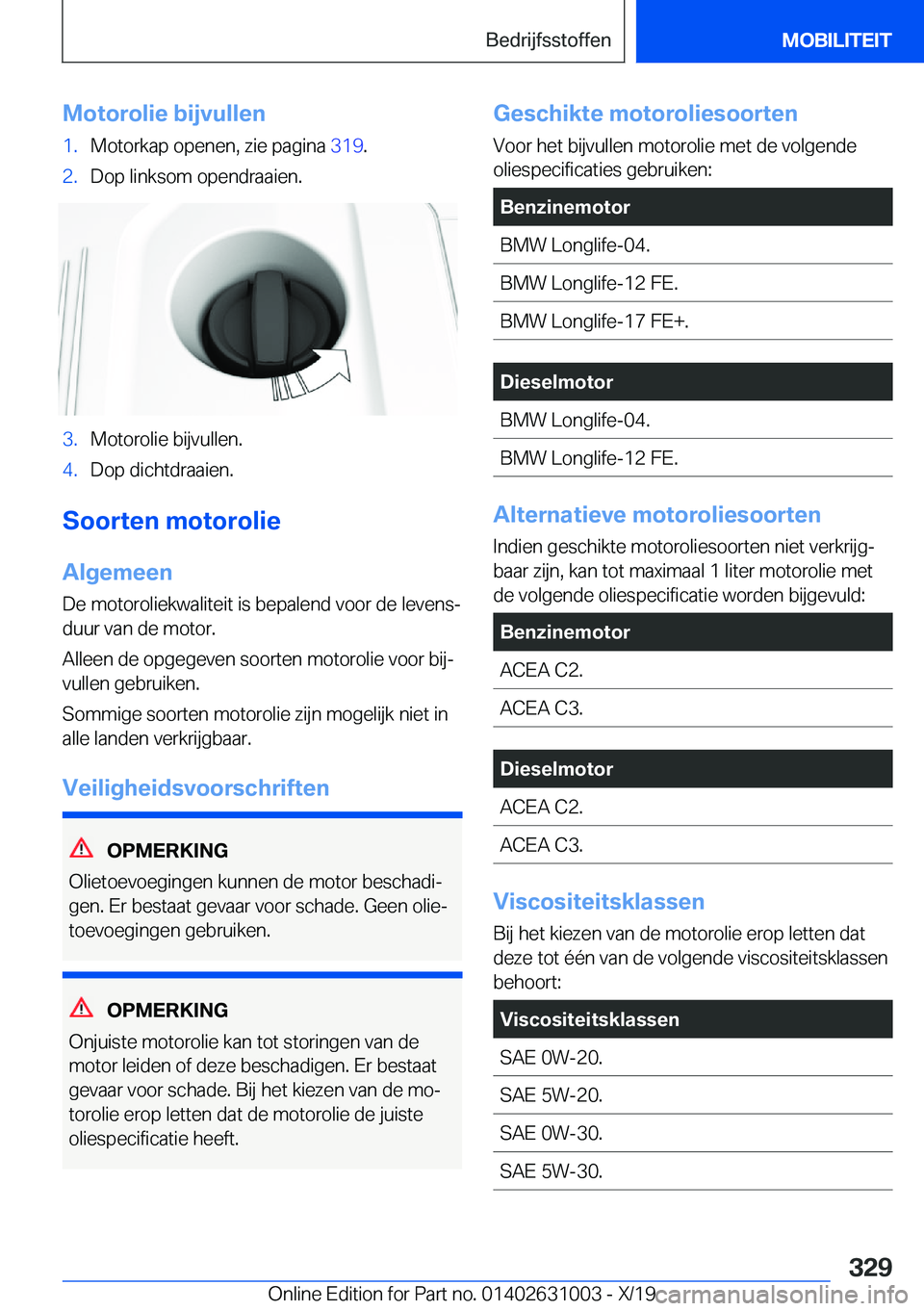 BMW 2 SERIES GRAN COUPE 2020  Instructieboekjes (in Dutch) �M�o�t�o�r�o�l�i�e��b�i�j�v�u�l�l�e�n�1�.�M�o�t�o�r�k�a�p��o�p�e�n�e�n�,��z�i�e��p�a�g�i�n�a��3�1�9�.�2�.�D�o�p��l�i�n�k�s�o�m��o�p�e�n�d�r�a�a�i�e�n�.�3�.�M�o�t�o�r�o�l�i�e��b�i�j�v�u�l�l�e�n