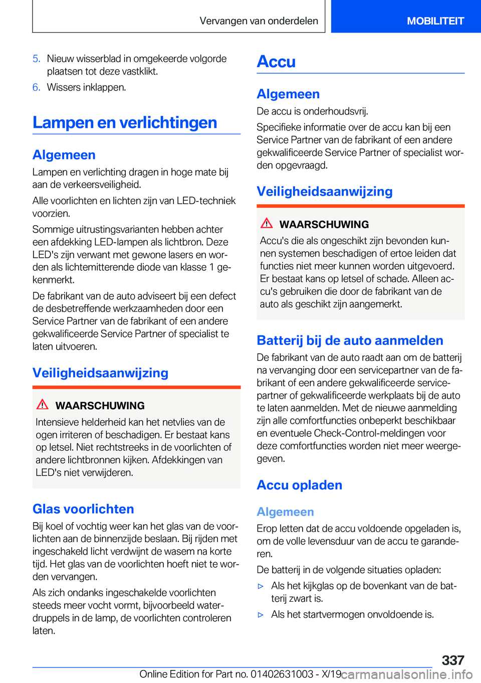 BMW 2 SERIES GRAN COUPE 2020  Instructieboekjes (in Dutch) �5�.�N�i�e�u�w��w�i�s�s�e�r�b�l�a�d��i�n��o�m�g�e�k�e�e�r�d�e��v�o�l�g�o�r�d�e�p�l�a�a�t�s�e�n��t�o�t��d�e�z�e��v�a�s�t�k�l�i�k�t�.�6�.�W�i�s�s�e�r�s��i�n�k�l�a�p�p�e�n�.
�L�a�m�p�e�n��e�n��