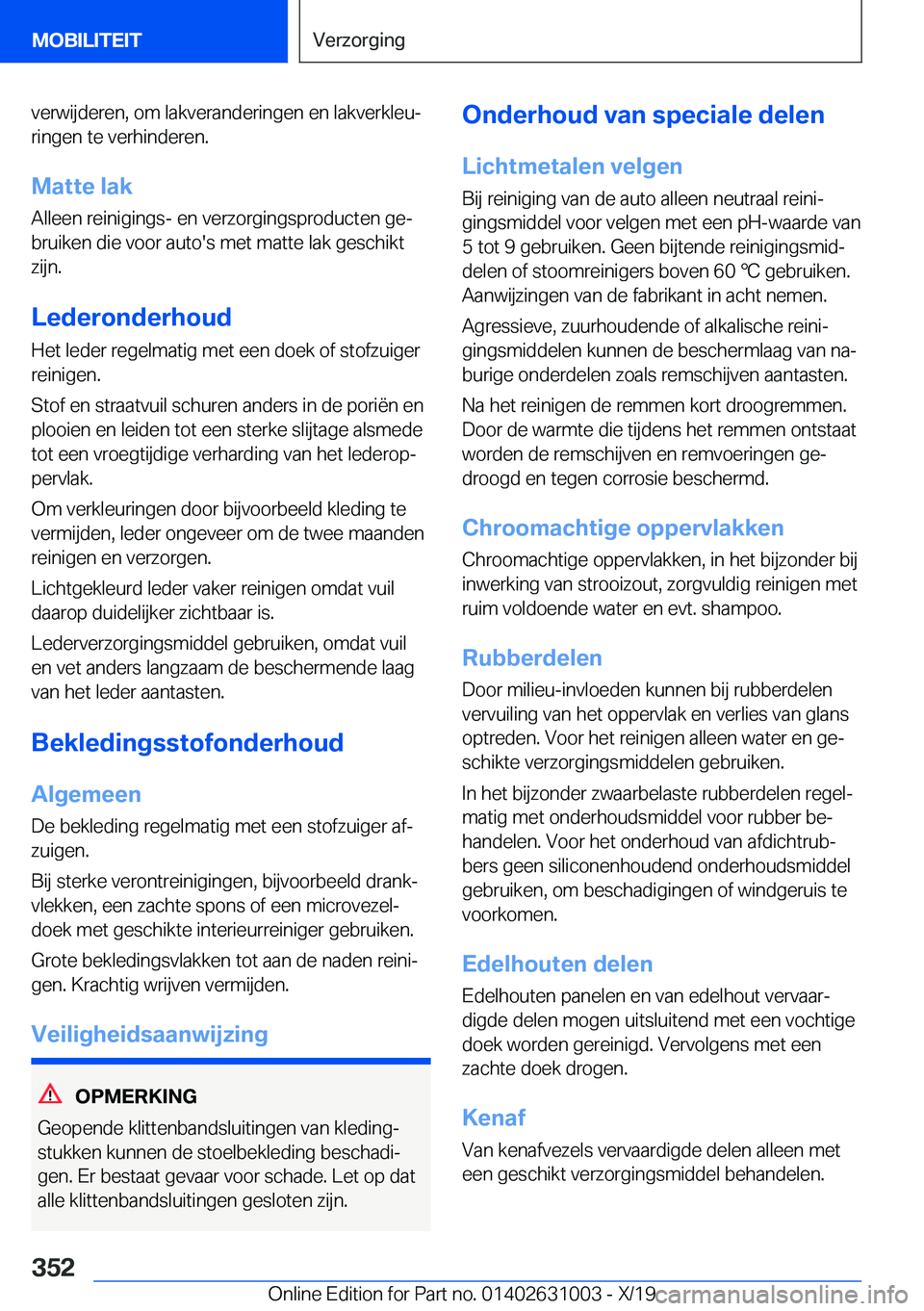 BMW 2 SERIES GRAN COUPE 2020  Instructieboekjes (in Dutch) �v�e�r�w�i�j�d�e�r�e�n�,��o�m��l�a�k�v�e�r�a�n�d�e�r�i�n�g�e�n��e�n��l�a�k�v�e�r�k�l�e�uj
�r�i�n�g�e�n��t�e��v�e�r�h�i�n�d�e�r�e�n�.
�M�a�t�t�e��l�a�k �A�l�l�e�e�n��r�e�i�n�i�g�i�n�g�s�-��e�