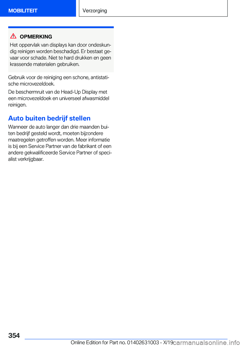 BMW 2 SERIES GRAN COUPE 2020  Instructieboekjes (in Dutch) �O�P�M�E�R�K�I�N�G
�H�e�t��o�p�p�e�r�v�l�a�k��v�a�n��d�i�s�p�l�a�y�s��k�a�n��d�o�o�r��o�n�d�e�s�k�u�nj
�d�i�g��r�e�i�n�i�g�e�n��w�o�r�d�e�n��b�e�s�c�h�a�d�i�g�d�.��E�r��b�e�s�t�a�a�t��g�e