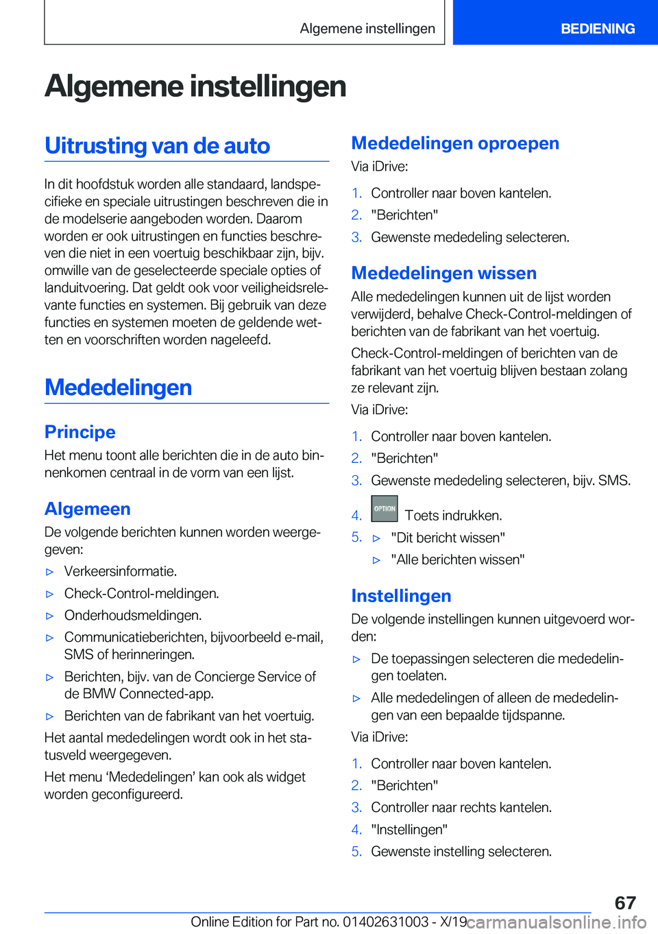 BMW 2 SERIES GRAN COUPE 2020  Instructieboekjes (in Dutch) �A�l�g�e�m�e�n�e��i�n�s�t�e�l�l�i�n�g�e�n�U�i�t�r�u�s�t�i�n�g��v�a�n��d�e��a�u�t�o
�I�n��d�i�t��h�o�o�f�d�s�t�u�k��w�o�r�d�e�n��a�l�l�e��s�t�a�n�d�a�a�r�d�,��l�a�n�d�s�p�ej�c�i�f�i�e�k�e��