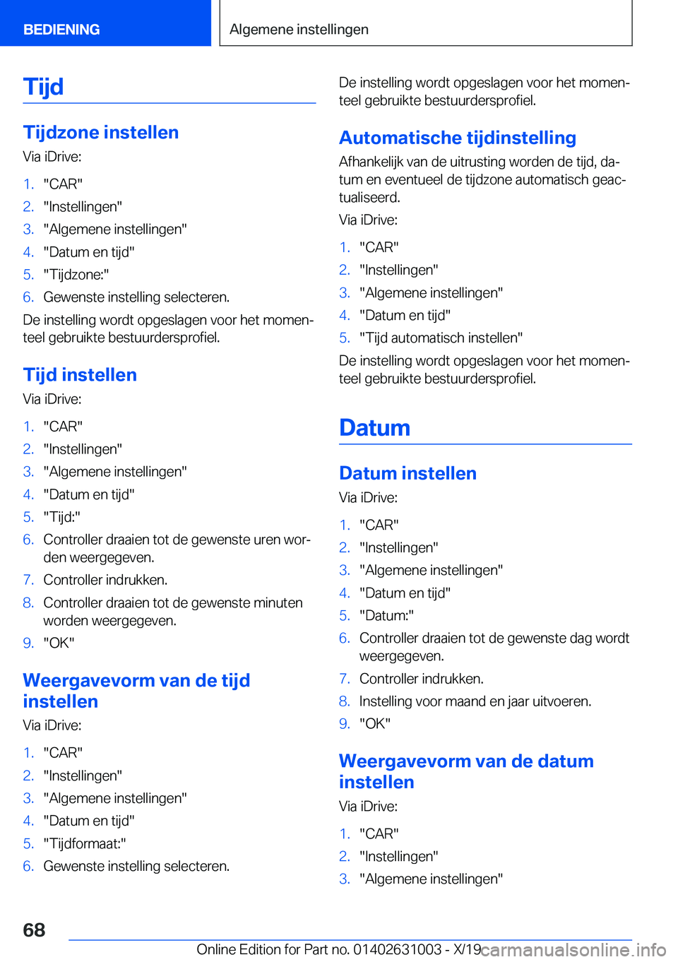 BMW 2 SERIES GRAN COUPE 2020  Instructieboekjes (in Dutch) �T�i�j�d
�T�i�j�d�z�o�n�e��i�n�s�t�e�l�l�e�n�V�i�a��i�D�r�i�v�e�:
�1�.��C�A�R��2�.��I�n�s�t�e�l�l�i�n�g�e�n��3�.��A�l�g�e�m�e�n�e��i�n�s�t�e�l�l�i�n�g�e�n��4�.��D�a�t�u�m��e�n��t�i�j�d��5