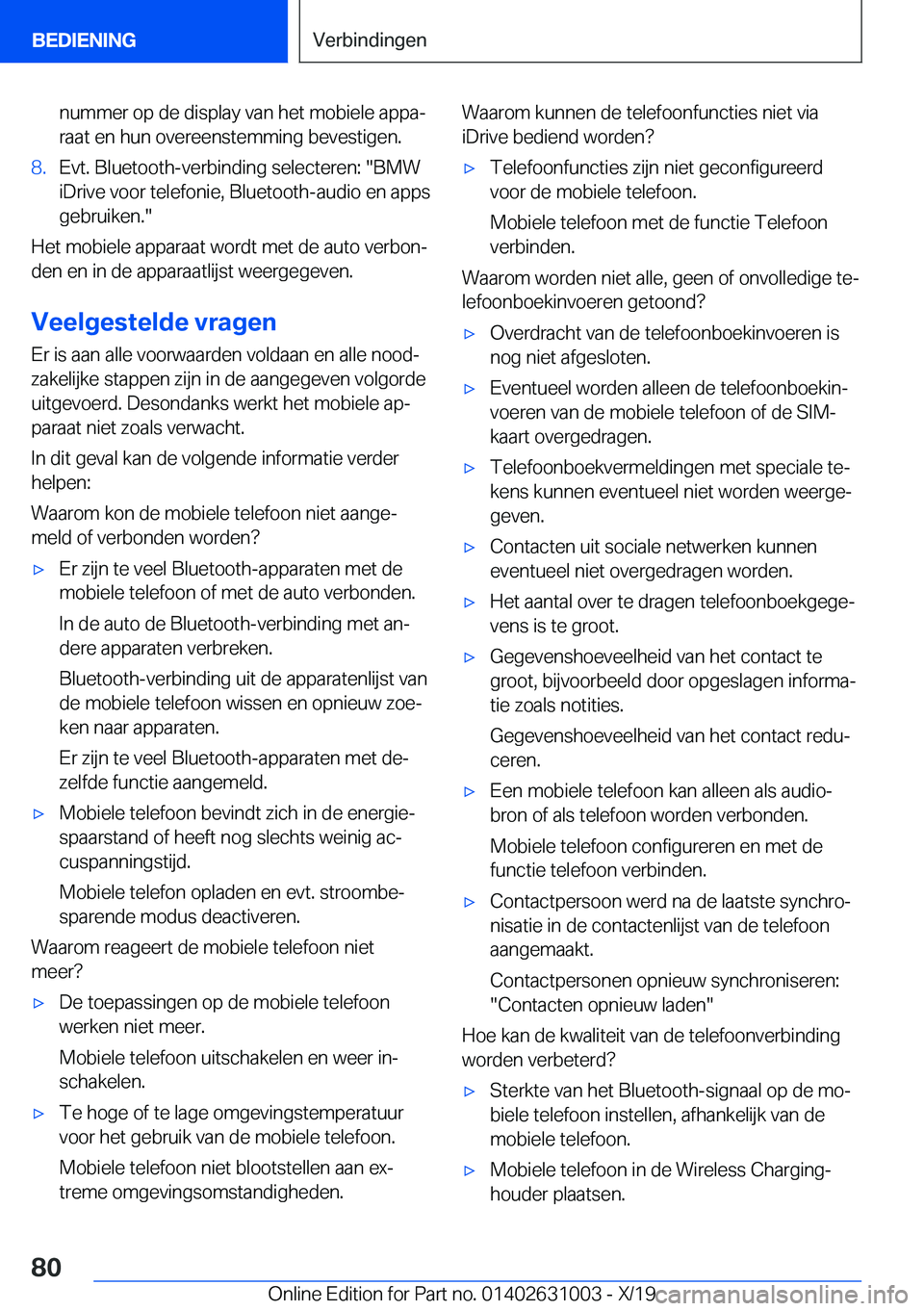 BMW 2 SERIES GRAN COUPE 2020  Instructieboekjes (in Dutch) �n�u�m�m�e�r��o�p��d�e��d�i�s�p�l�a�y��v�a�n��h�e�t��m�o�b�i�e�l�e��a�p�p�aj
�r�a�a�t��e�n��h�u�n��o�v�e�r�e�e�n�s�t�e�m�m�i�n�g��b�e�v�e�s�t�i�g�e�n�.�8�.�E�v�t�.��B�l�u�e�t�o�o�t�hj�v�