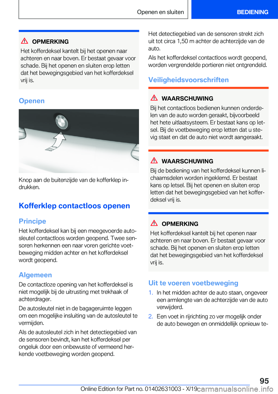 BMW 2 SERIES GRAN COUPE 2020  Instructieboekjes (in Dutch) �O�P�M�E�R�K�I�N�G
�H�e�t��k�o�f�f�e�r�d�e�k�s�e�l��k�a�n�t�e�l�t��b�i�j��h�e�t��o�p�e�n�e�n��n�a�a�r �a�c�h�t�e�r�e�n��e�n��n�a�a�r��b�o�v�e�n�.��E�r��b�e�s�t�a�a�t��g�e�v�a�a�r��v�o�o�r