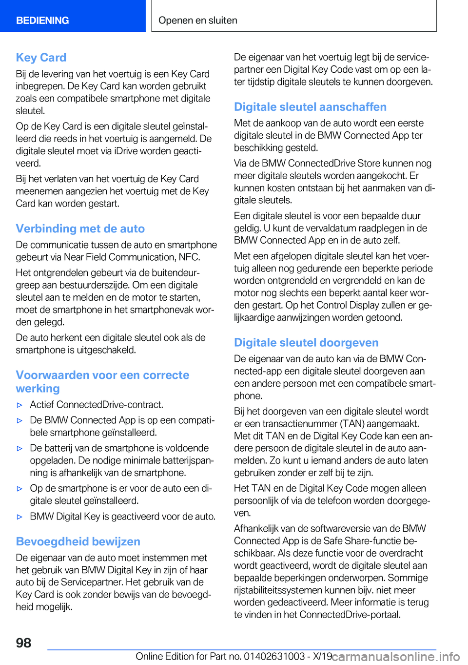 BMW 2 SERIES GRAN COUPE 2020  Instructieboekjes (in Dutch) �K�e�y��C�a�r�d�B�i�j��d�e��l�e�v�e�r�i�n�g��v�a�n��h�e�t��v�o�e�r�t�u�i�g��i�s��e�e�n��K�e�y��C�a�r�d�i�n�b�e�g�r�e�p�e�n�.��D�e��K�e�y��C�a�r�d��k�a�n��w�o�r�d�e�n��g�e�b�r�u�i�k�t
�