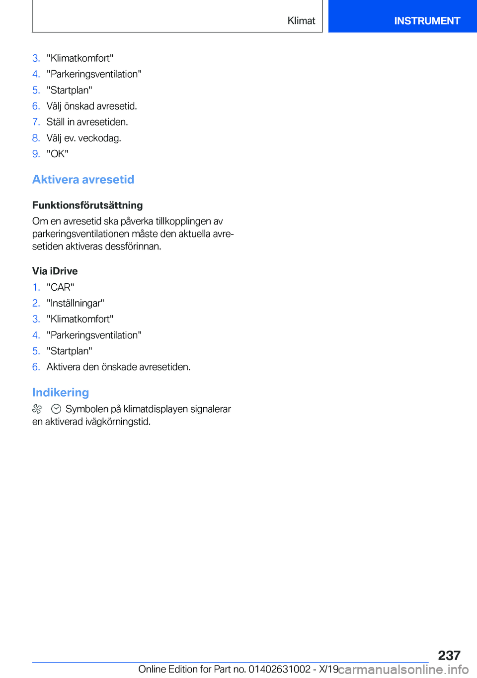 BMW 2 SERIES GRAN COUPE 2020  InstruktionsbÖcker (in Swedish) �3�.��K�l�i�m�a�t�k�o�m�f�o�r�t��4�.��P�a�r�k�e�r�i�n�g�s�v�e�n�t�i�l�a�t�i�o�n��5�.��S�t�a�r�t�p�l�a�n��6�.�V�ä�l�j��