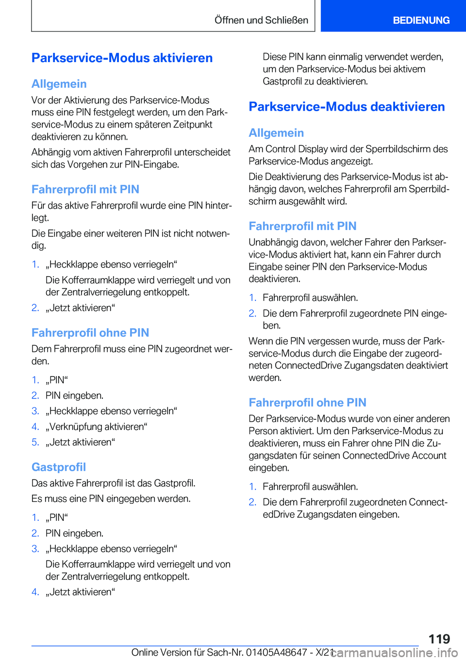 BMW 3 SERIES 2022  Betriebsanleitungen (in German) �P�a�r�k�s�e�r�v�i�c�e�-�M�o�d�u�s��a�k�t�i�v�i�e�r�e�n
�A�l�l�g�e�m�e�i�n �V�o�r��d�e�r��A�k�t�i�v�i�e�r�u�n�g��d�e�s��P�a�r�k�s�e�r�v�i�c�e�-�M�o�d�u�s
�m�u�s�s��e�i�n�e��P�I�N��f�e�s�t�g�e�
