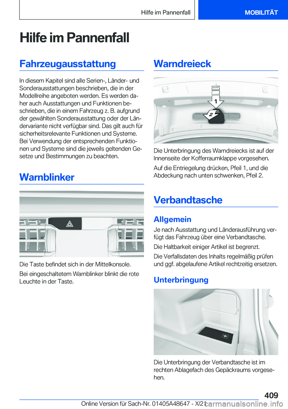 BMW 3 SERIES 2022  Betriebsanleitungen (in German) �H�i�l�f�e��i�m��P�a�n�n�e�n�f�a�l�l�F�a�h�r�z�e�u�g�a�u�s�s�t�a�t�t�u�n�g
�I�n��d�i�e�s�e�m��K�a�p�i�t�e�l��s�i�n�d��a�l�l�e��S�e�r�i�e�n�-�,��L�