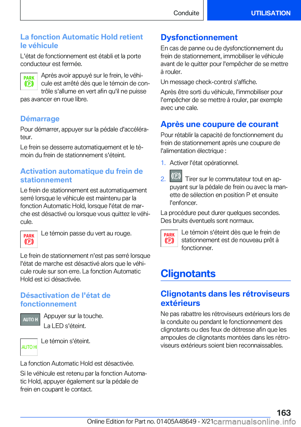 BMW 3 SERIES 2022  Notices Demploi (in French) �L�a��f�o�n�c�t�i�o�n��A�u�t�o�m�a�t�i�c��H�o�l�d��r�e�t�i�e�n�t
�l�e��v�é�h�i�c�u�l�e
�L�'�é�t�a�t��d�e��f�o�n�c�t�i�o�n�n�e�m�e�n�t��e�s�t��é�t�a�b�l�i��e�t��l�a��p�o�r�t�e
�c�o�n