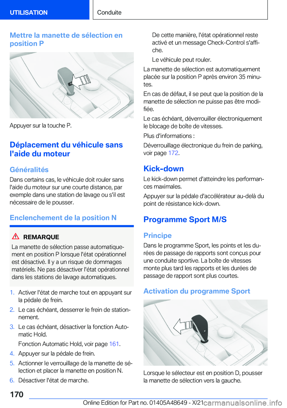 BMW 3 SERIES 2022  Notices Demploi (in French) �M�e�t�t�r�e��l�a��m�a�n�e�t�t�e��d�e��s�é�l�e�c�t�i�o�n��e�n
�p�o�s�i�t�i�o�n��P
�A�p�p�u�y�e�r��s�u�r��l�a��t�o�u�c�h�e��P�.
�D�é�p�l�a�c�e�m�e�n�t��d�u��v�é�h�i�c�u�l�e��s�a�n�s
�l�