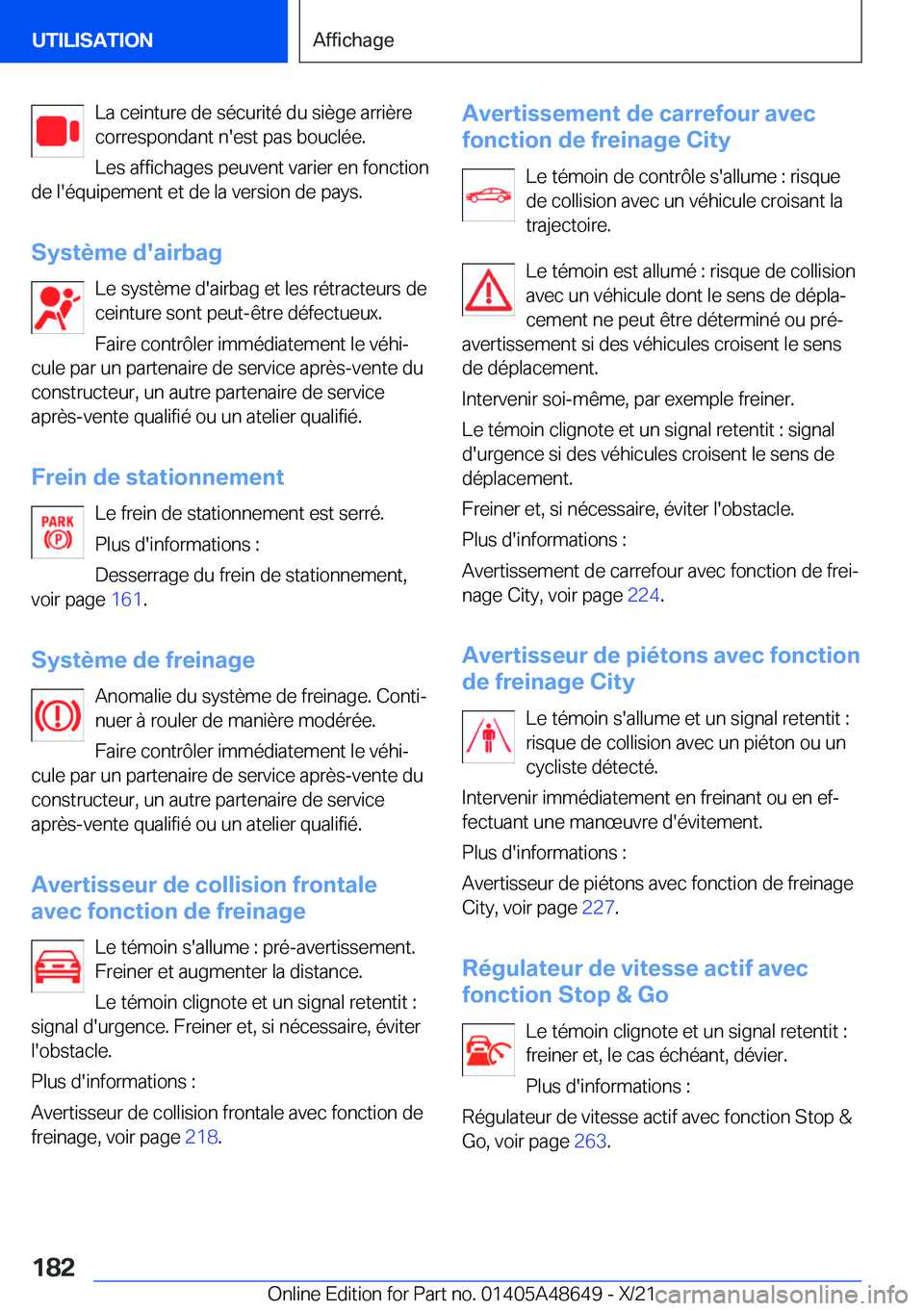 BMW 3 SERIES 2022  Notices Demploi (in French) �L�a��c�e�i�n�t�u�r�e��d�e��s�é�c�u�r�i�t�é��d�u��s�i�è�g�e��a�r�r�i�è�r�e
�c�o�r�r�e�s�p�o�n�d�a�n�t��n�'�e�s�t��p�a�s��b�o�u�c�l�é�e�.
�L�e�s��a�f�f�i�c�h�a�g�e�s��p�e�u�v�e�n�t�