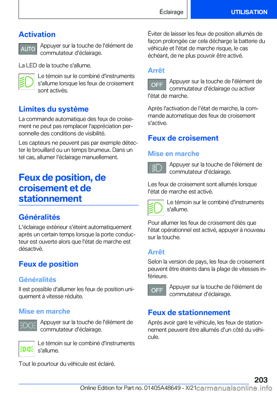 BMW 3 SERIES 2022  Notices Demploi (in French) �A�c�t�i�v�a�t�i�o�n�A�p�p�u�y�e�r��s�u�r��l�a��t�o�u�c�h�e��d�e��l�'�é�l�é�m�e�n�t��d�e�c�o�m�m�u�t�a�t�e�u�r��d�'�é�c�l�a�i�r�a�g�e�.
�L�a��L�E�D��d�e��l�a��t�o�u�c�h�e��s�