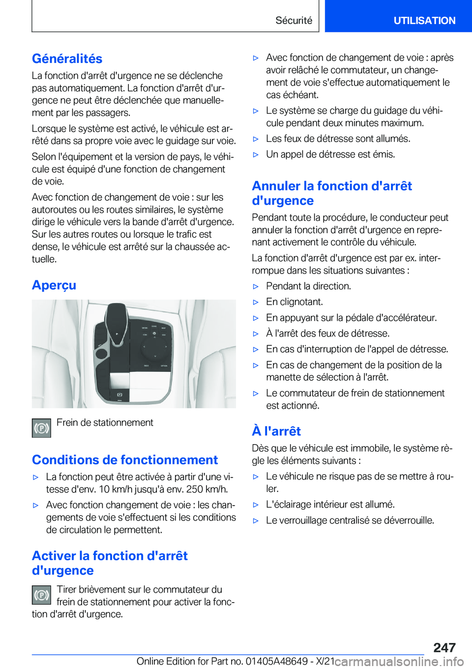 BMW 3 SERIES 2022  Notices Demploi (in French) �G�é�n�é�r�a�l�i�t�é�s�L�a��f�o�n�c�t�i�o�n��d�'�a�r�r�ê�t��d�'�u�r�g�e�n�c�e��n�e��s�e��d�é�c�l�e�n�c�h�e
�p�a�s��a�u�t�o�m�a�t�i�q�u�e�m�e�n�t�.��L�a��f�o�n�c�t�i�o�n��d�'