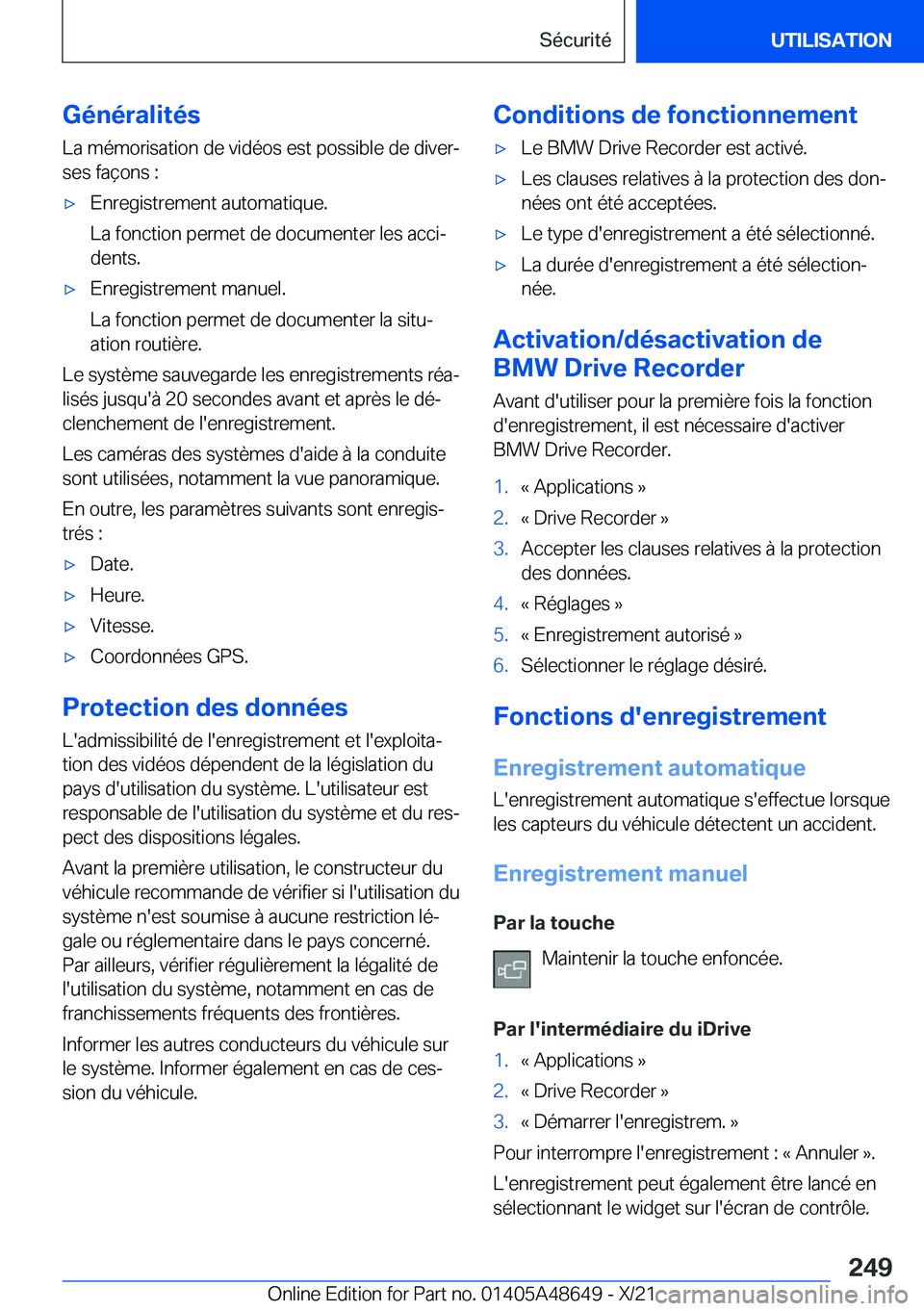 BMW 3 SERIES 2022  Notices Demploi (in French) �G�é�n�é�r�a�l�i�t�é�s�L�a��m�é�m�o�r�i�s�a�t�i�o�n��d�e��v�i�d�é�o�s��e�s�t��p�o�s�s�i�b�l�e��d�e��d�i�v�e�rj
�s�e�s��f�a�ç�o�n�s��:'x�E�n�r�e�g�i�s�t�r�e�m�e�n�t��a�u�t�o�m�a�t�