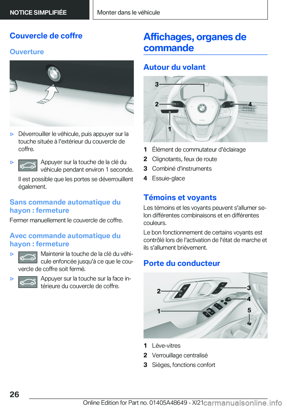 BMW 3 SERIES 2022  Notices Demploi (in French) �C�o�u�v�e�r�c�l�e��d�e��c�o�f�f�r�e
�O�u�v�e�r�t�u�r�e'x�D�é�v�e�r�r�o�u�i�l�l�e�r��l�e��v�é�h�i�c�u�l�e�,��p�u�i�s��a�p�p�u�y�e�r��s�u�r��l�a
�t�o�u�c�h�e��s�i�t�u�é�e��