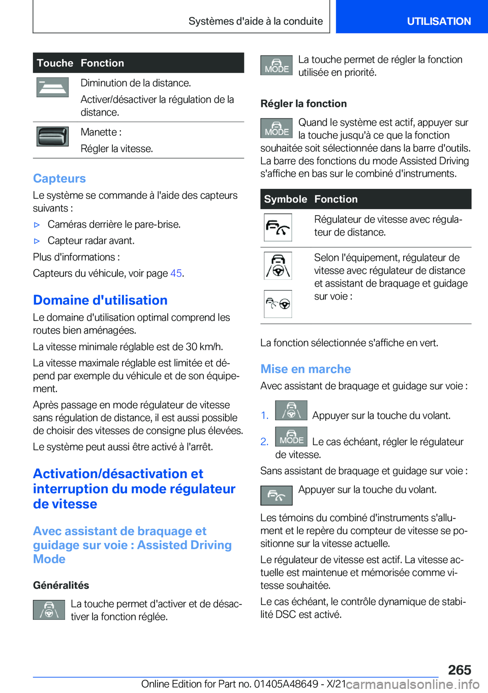 BMW 3 SERIES 2022  Notices Demploi (in French) �T�o�u�c�h�e�F�o�n�c�t�i�o�n�D�i�m�i�n�u�t�i�o�n��d�e��l�a��d�i�s�t�a�n�c�e�.
�A�c�t�i�v�e�r�/�d�é�s�a�c�t�i�v�e�r��l�a��r�é�g�u�l�a�t�i�o�n��d�e��l�a �d�i�s�t�a�n�c�e�.�M�a�n�e�t�t�e��:
�R�