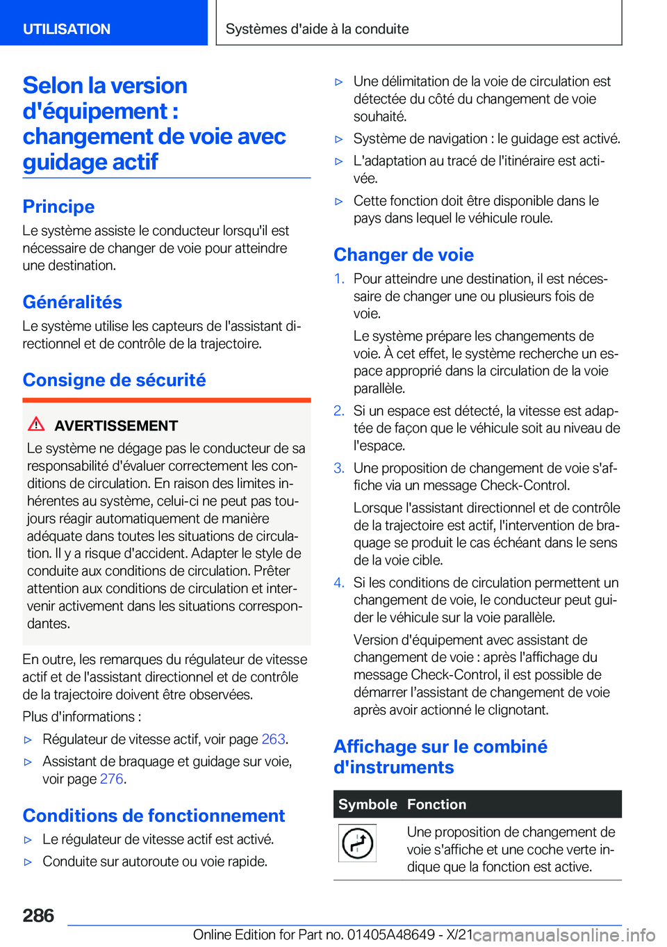 BMW 3 SERIES 2022  Notices Demploi (in French) �S�e�l�o�n��l�a��v�e�r�s�i�o�n�d�'�é�q�u�i�p�e�m�e�n�t��: �c�h�a�n�g�e�m�e�n�t��d�e��v�o�i�e��a�v�e�c �g�u�i�d�a�g�e��a�c�t�i�f
�P�r�i�n�c�i�p�e �L�e��s�y�s�t�è�m�e��a�s�s�i�s�t�e��l�e