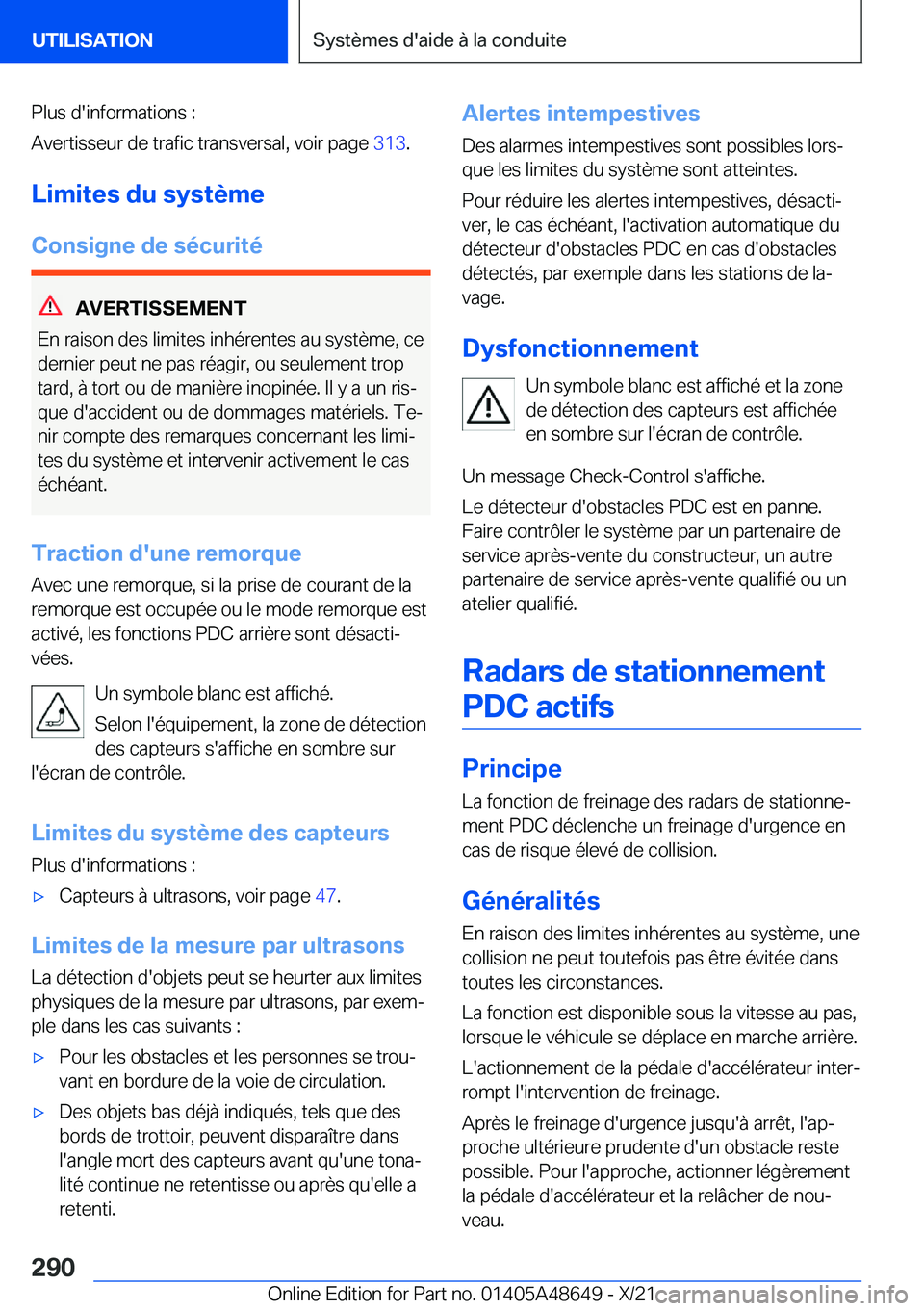 BMW 3 SERIES 2022  Notices Demploi (in French) �P�l�u�s��d�'�i�n�f�o�r�m�a�t�i�o�n�s��:
�A�v�e�r�t�i�s�s�e�u�r��d�e��t�r�a�f�i�c��t�r�a�n�s�v�e�r�s�a�l�,��v�o�i�r��p�a�g�e� �3�1�3�.
�L�i�m�i�t�e�s��d�u��s�y�s�t�è�m�e
�C�o�n�s�i�g�n�