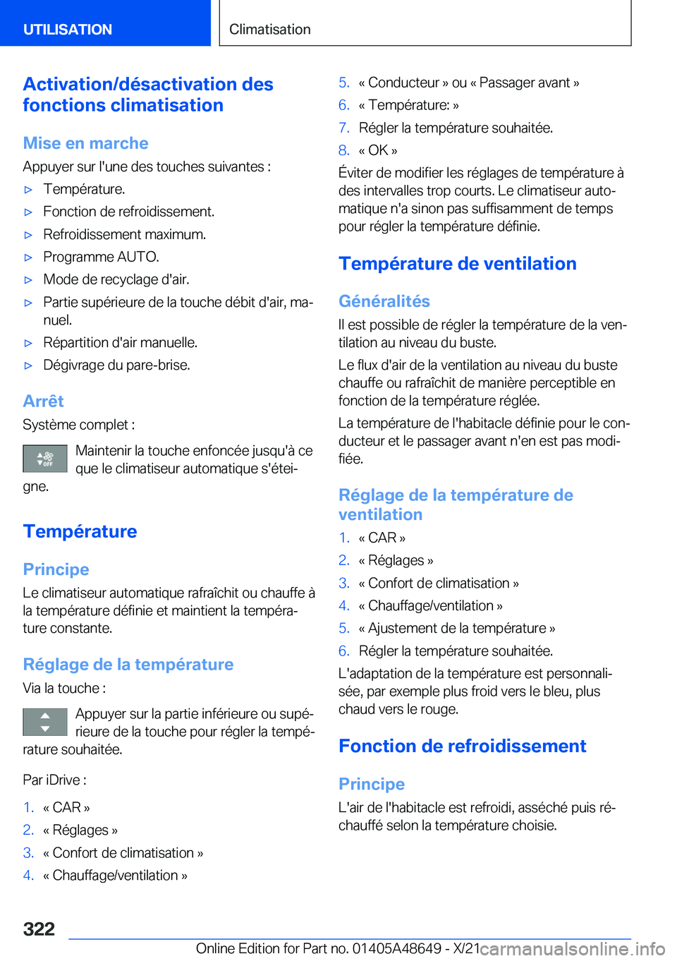 BMW 3 SERIES 2022  Notices Demploi (in French) �A�c�t�i�v�a�t�i�o�n�/�d�é�s�a�c�t�i�v�a�t�i�o�n��d�e�s
�f�o�n�c�t�i�o�n�s��c�l�i�m�a�t�i�s�a�t�i�o�n
�M�i�s�e��e�n��m�a�r�c�h�e
�A�p�p�u�y�e�r��s�u�r��l�'�u�n�e��d�e�s��t�o�u�c�h�e�s��s